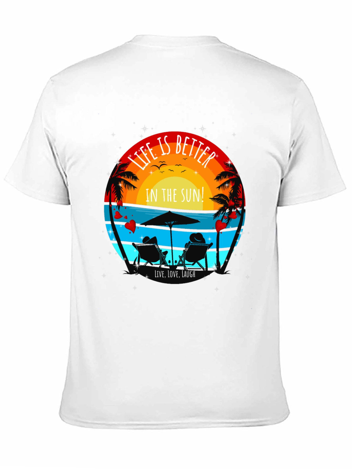 Life is Better in the Sun T-Shirt
