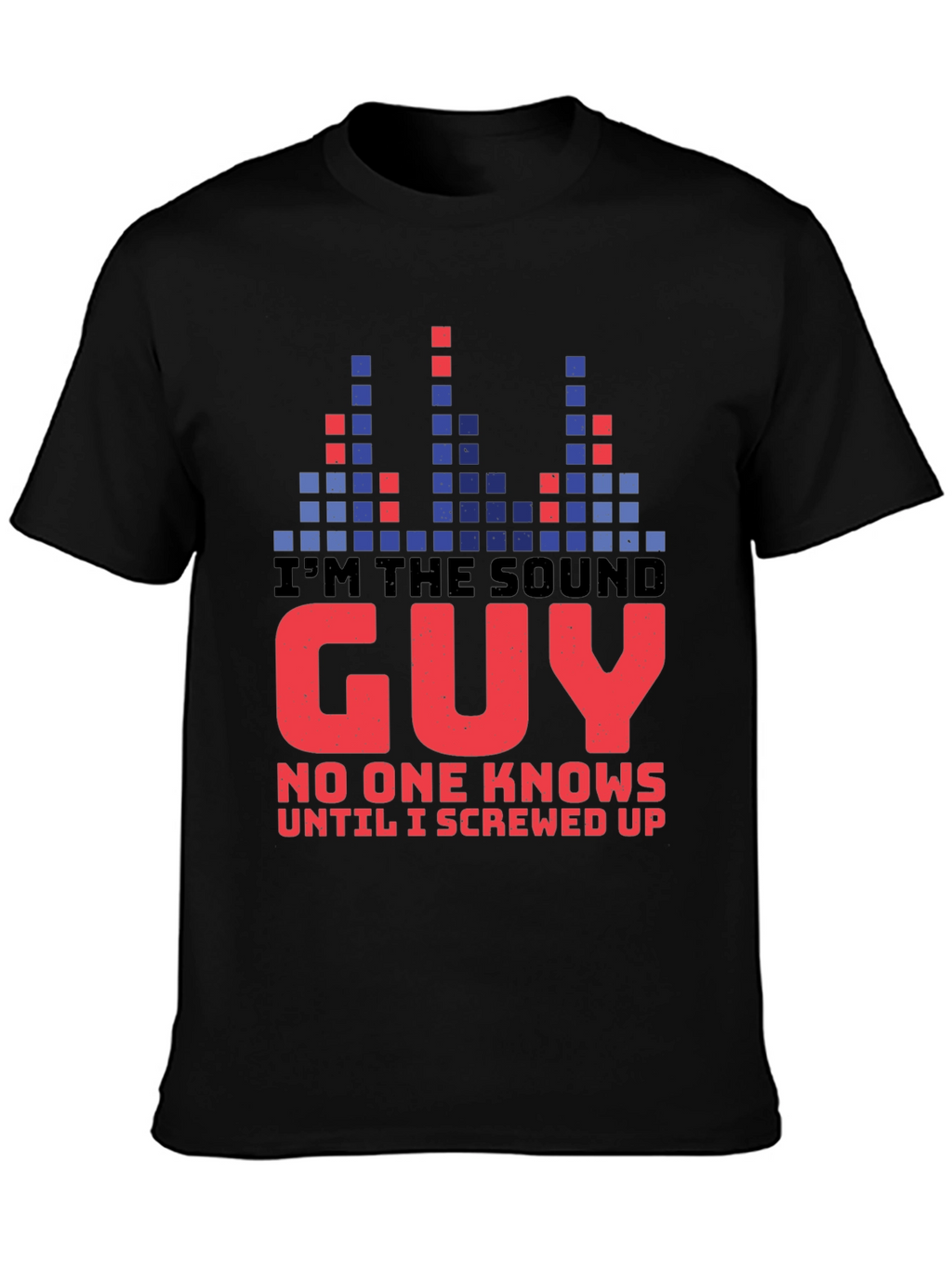 Im The Sound Guy Graphic T-Shirt
