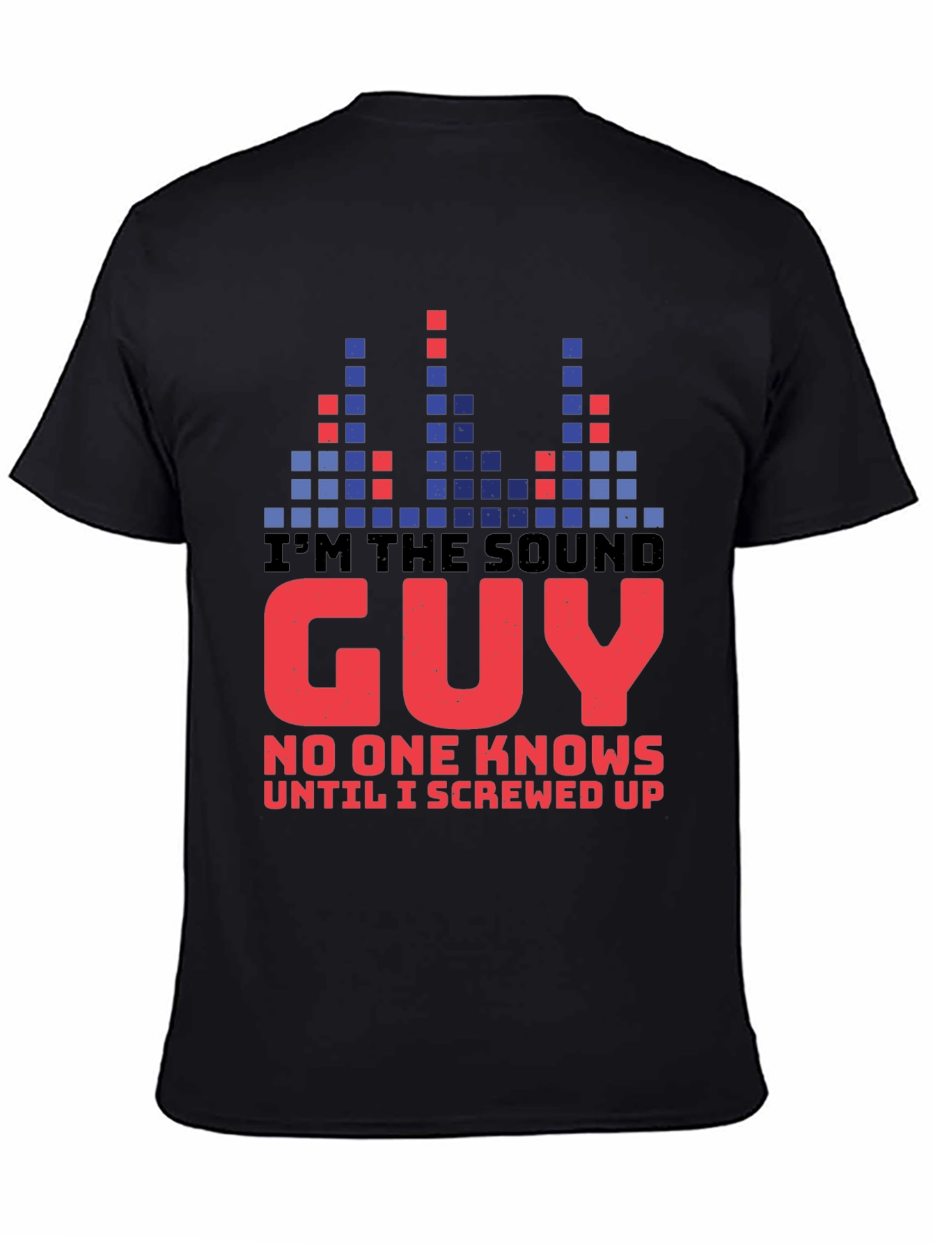 Im The Sound Guy Graphic T-Shirt