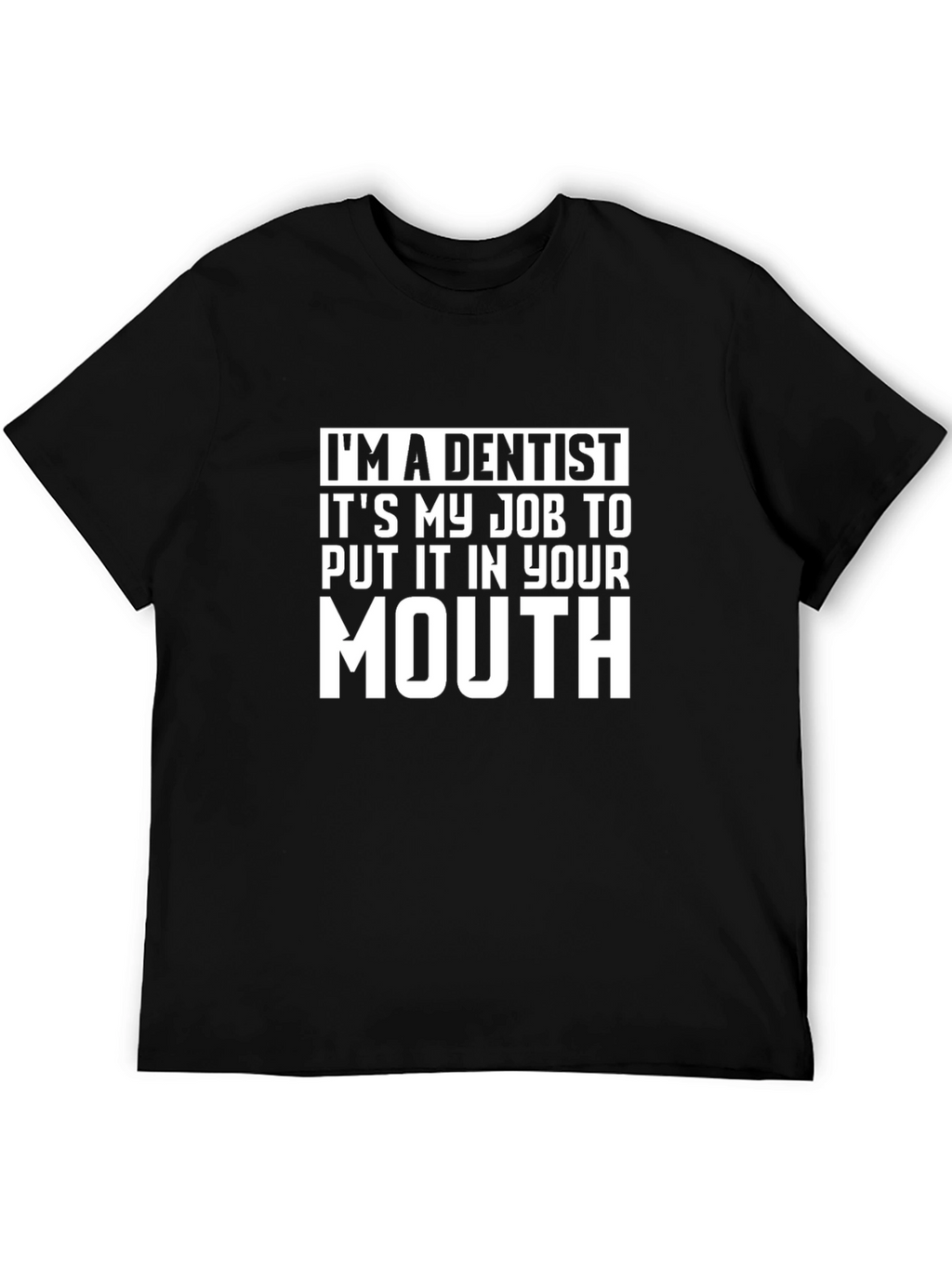 Dentist Job T-Shirt