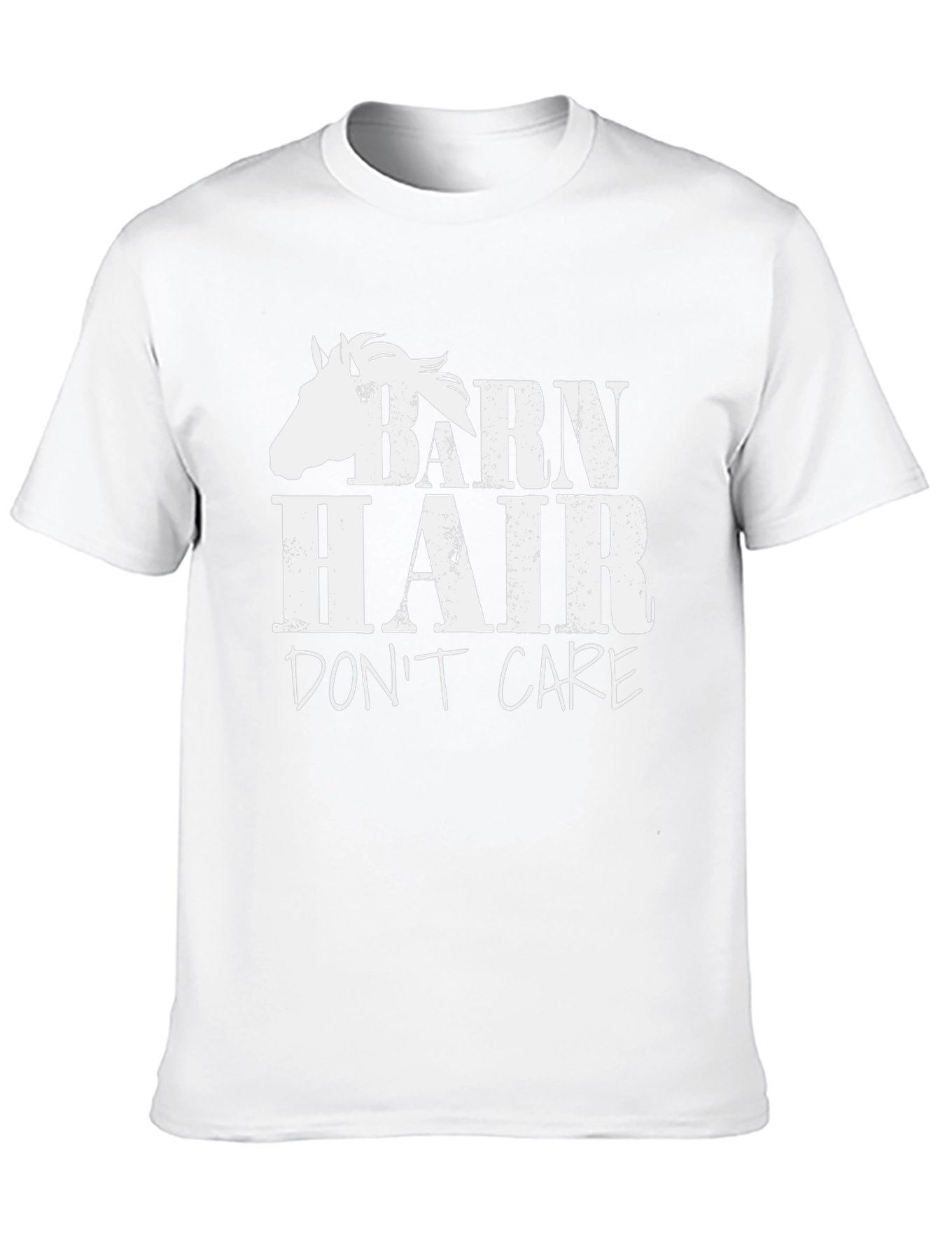 Barn Hair Dont Care - Horse Lover T-Shirt