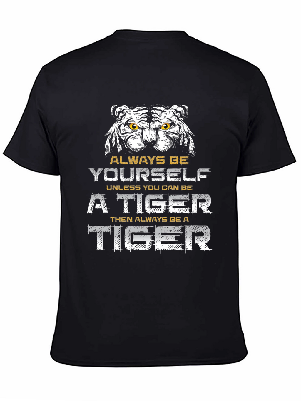 Always Be Yourself Tiger Graphic Tee
