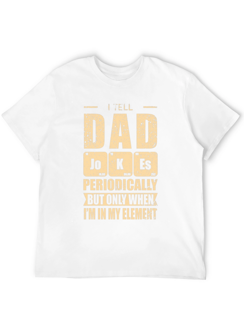 I Tell Dad Jokes Periodically Mens T-Shirt