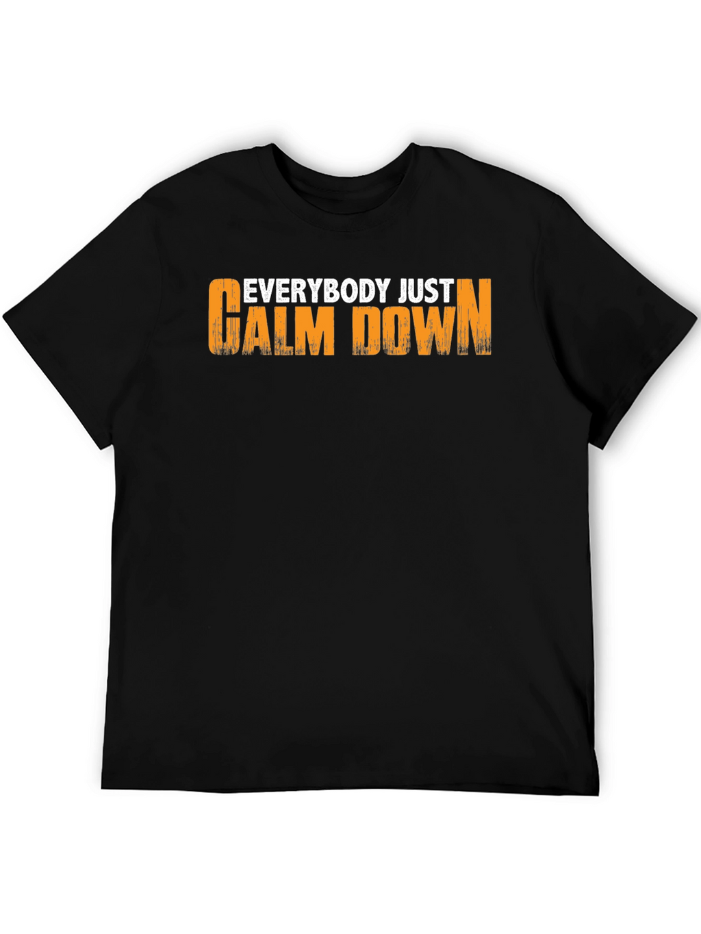 Everybody Just Calm Down Graphic T-Shirt