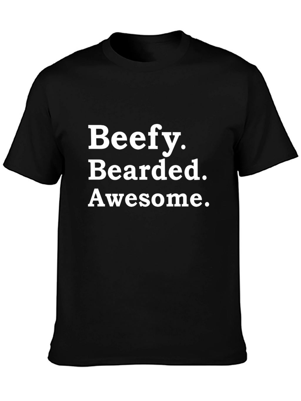 Beefy Bearded Awesome Black T-Shirt