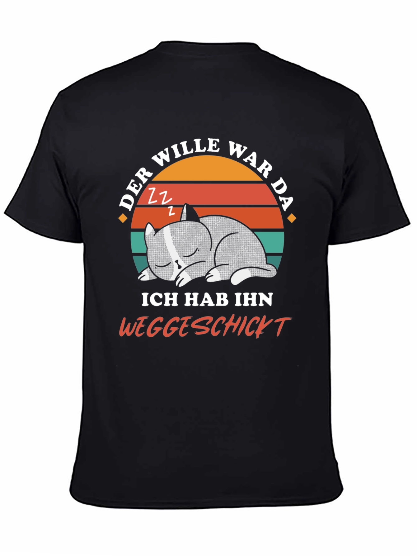Funny Cat Nap T-Shirt - Der Wille War Da