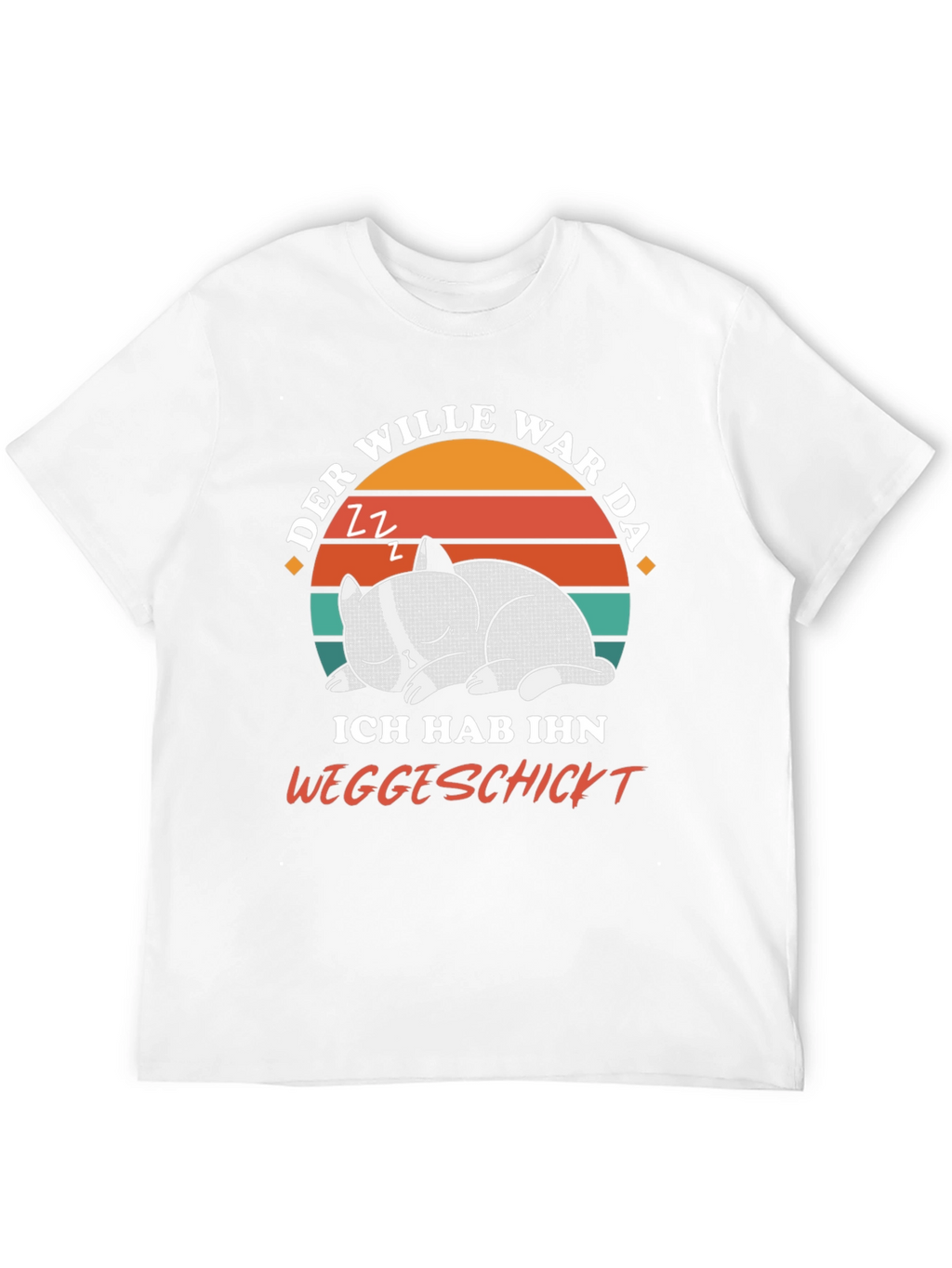 Funny Cat Nap T-Shirt - Der Wille War Da