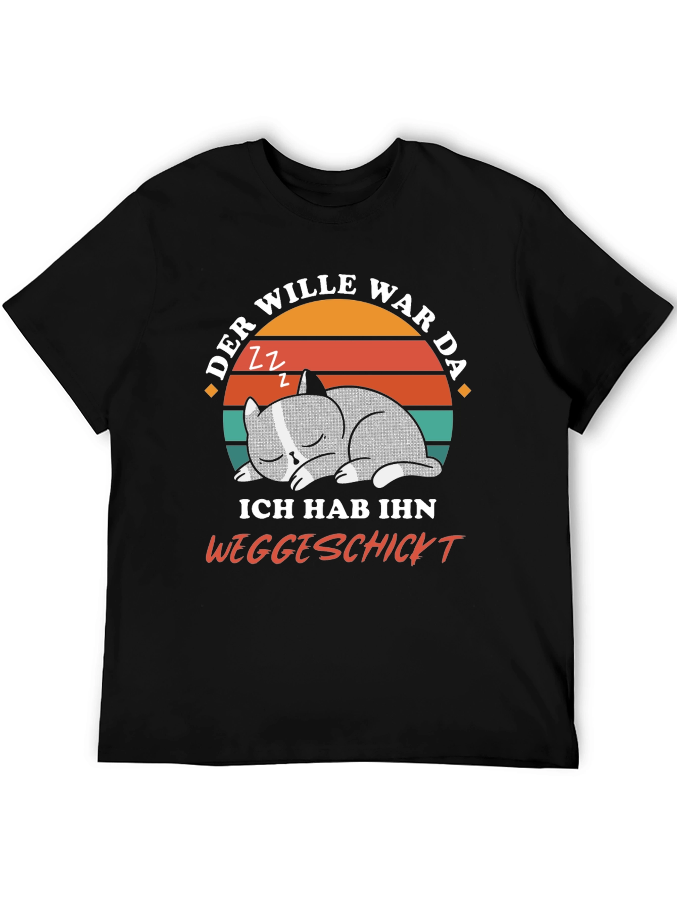 Funny Cat Nap T-Shirt - Der Wille War Da