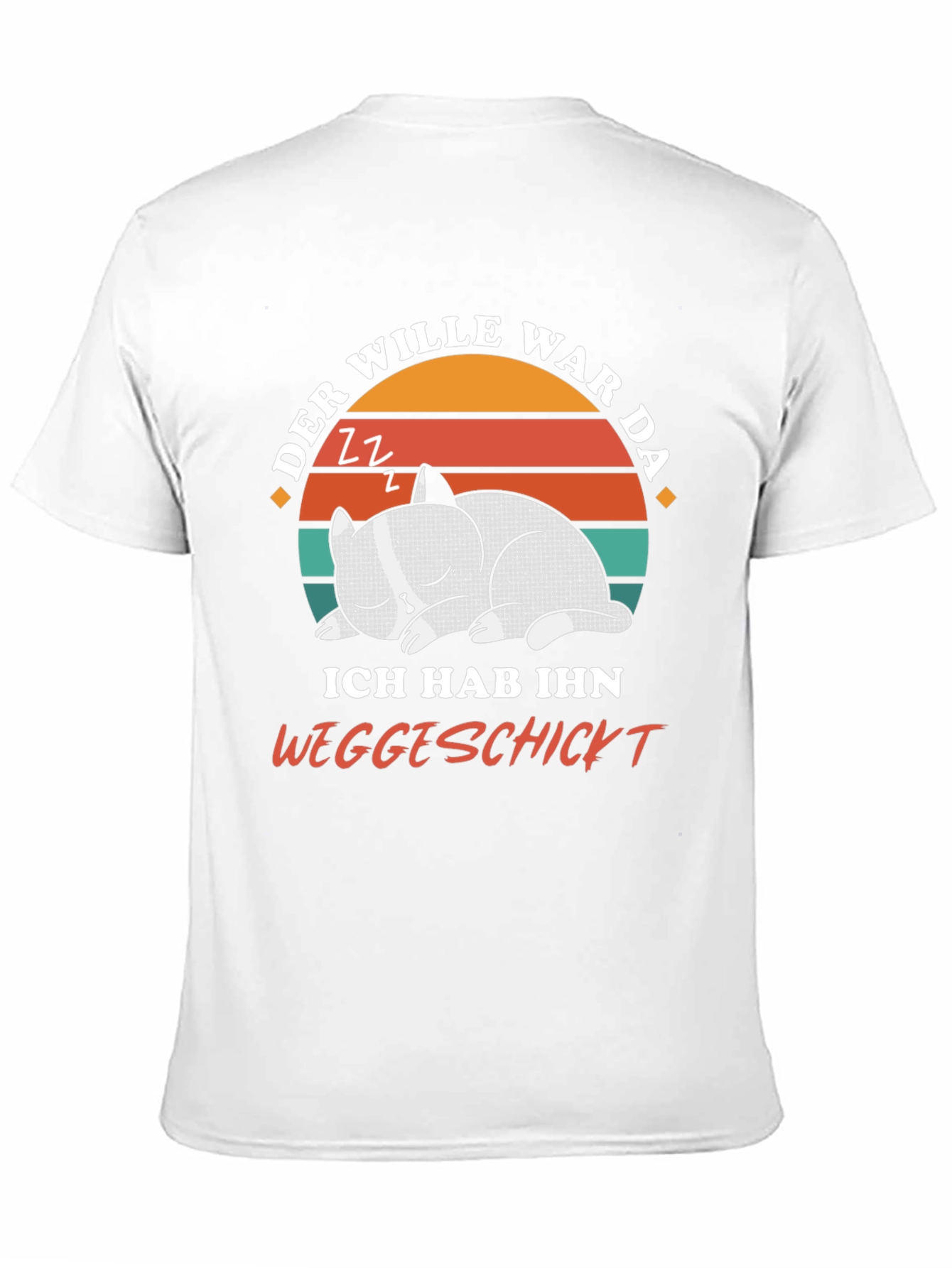 Funny Cat Nap T-Shirt - Der Wille War Da