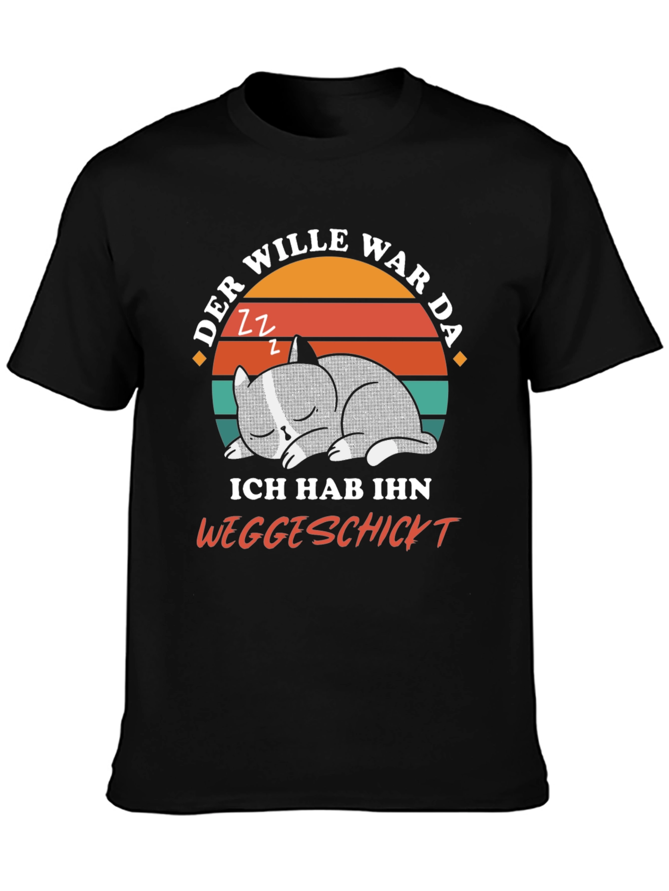 Funny Cat Nap T-Shirt - Der Wille War Da