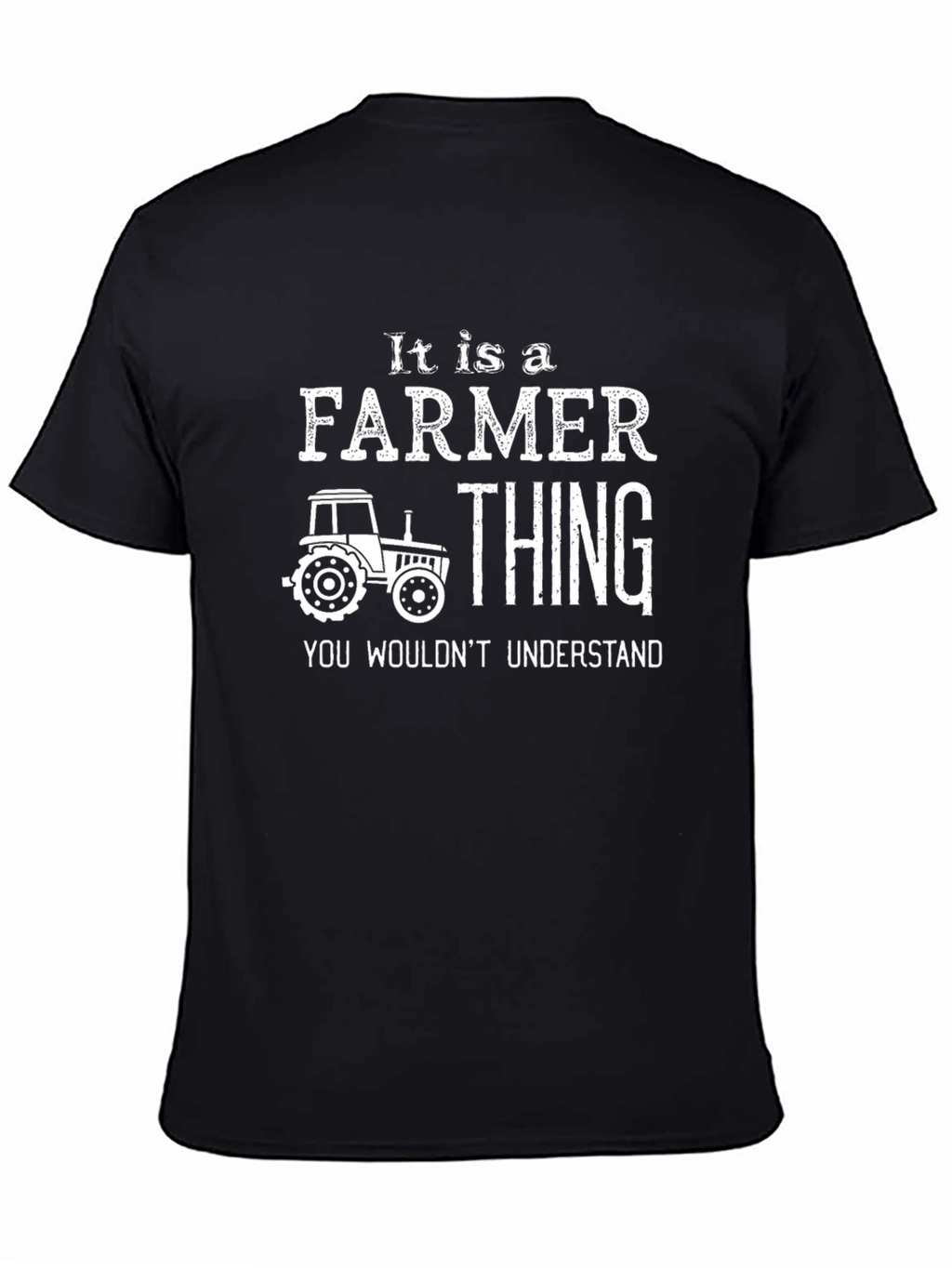 Its a Farmer Thing T-Shirt - You Wouldnt Understand