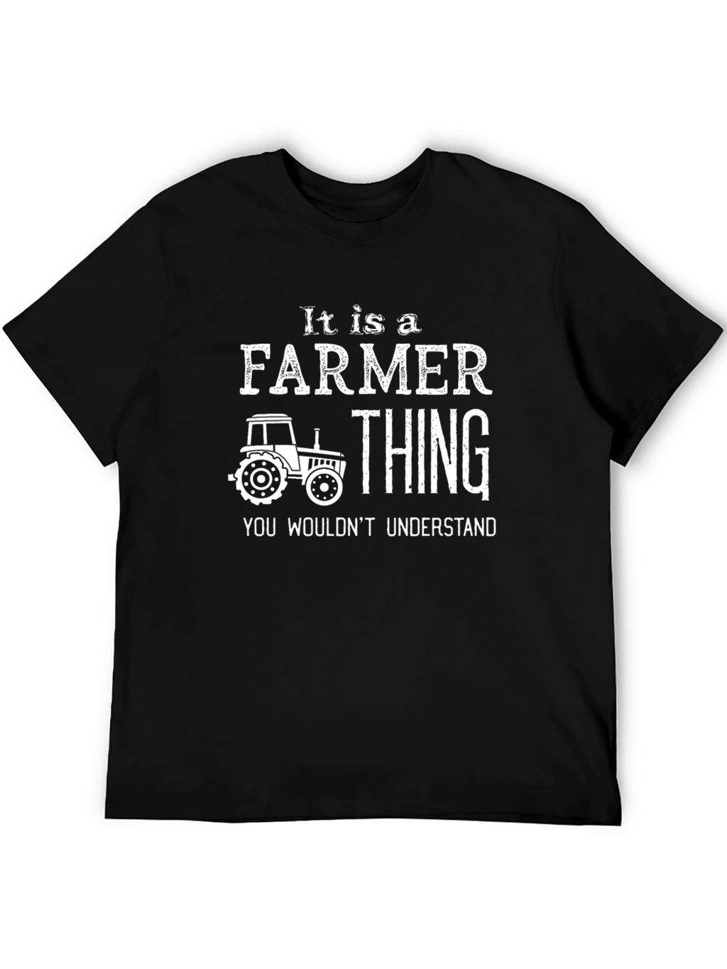 Its a Farmer Thing T-Shirt - You Wouldnt Understand