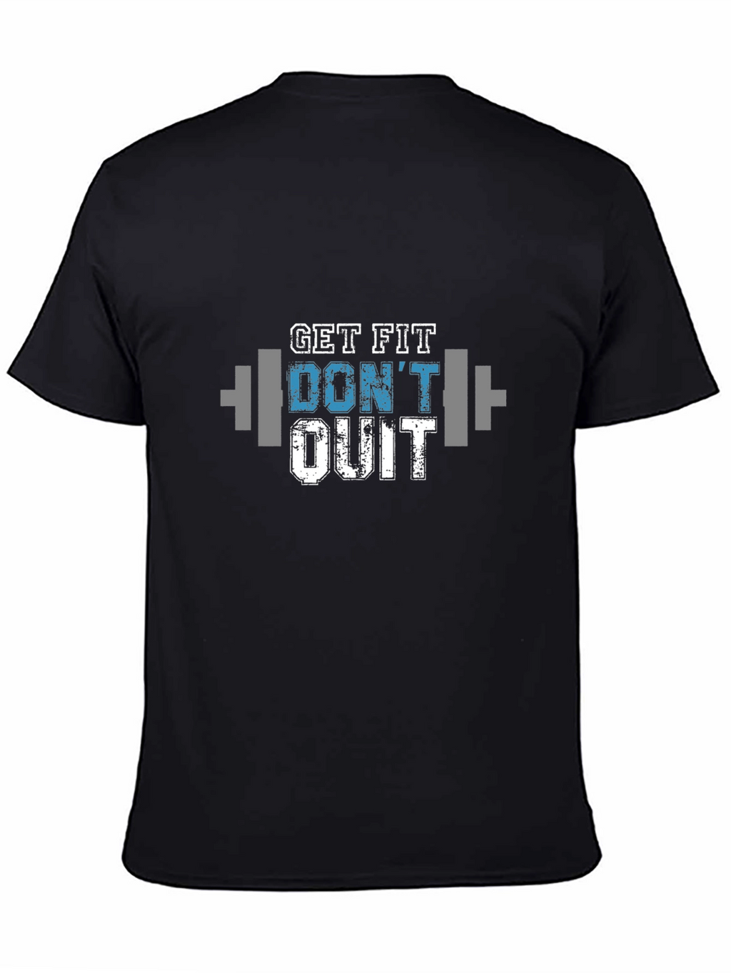 Get Fit Dont Quit Graphic T-Shirt