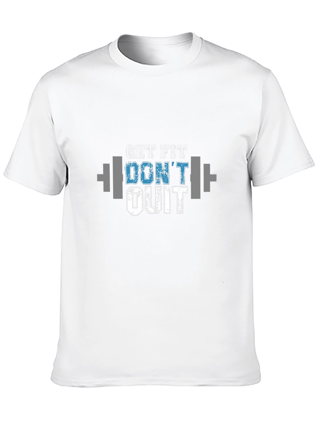 Get Fit Dont Quit Graphic T-Shirt