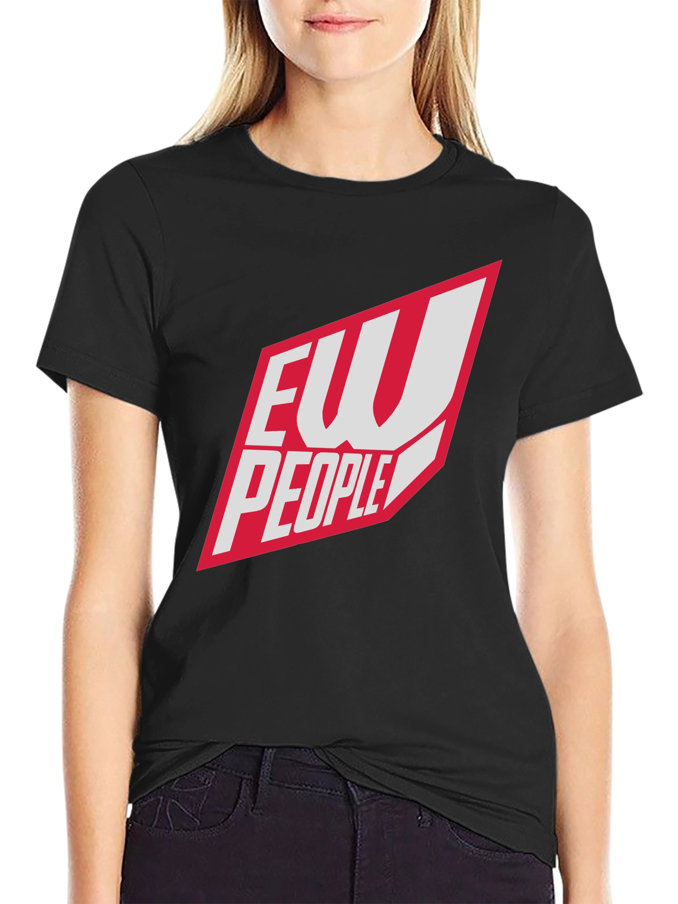 Ew People T-Shirt - Funny Sarcastic Tee