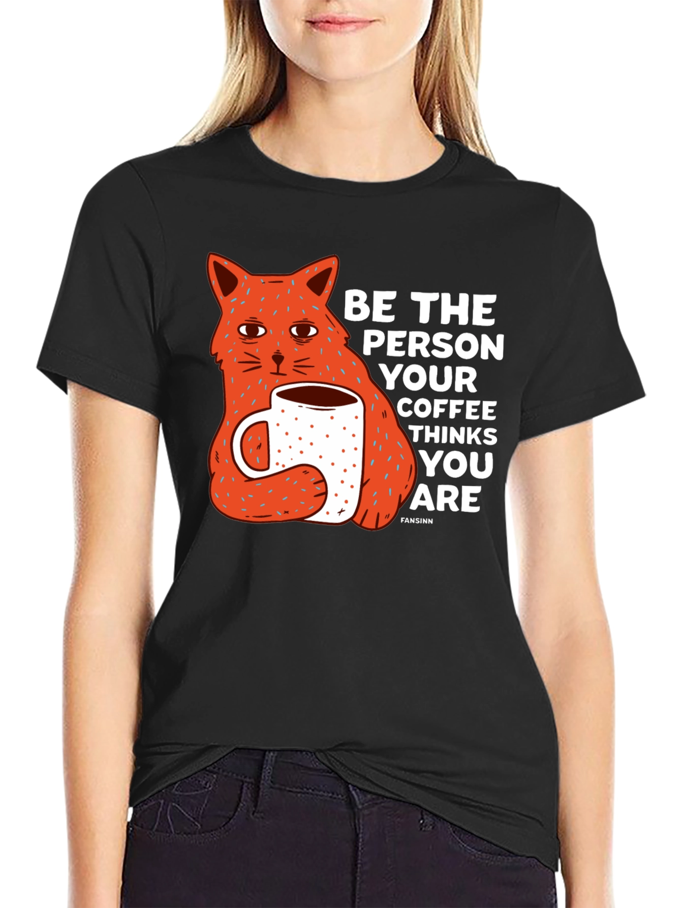 Cat & Coffee Graphic Tee - Be the Person Your Coffee Thinks You Are