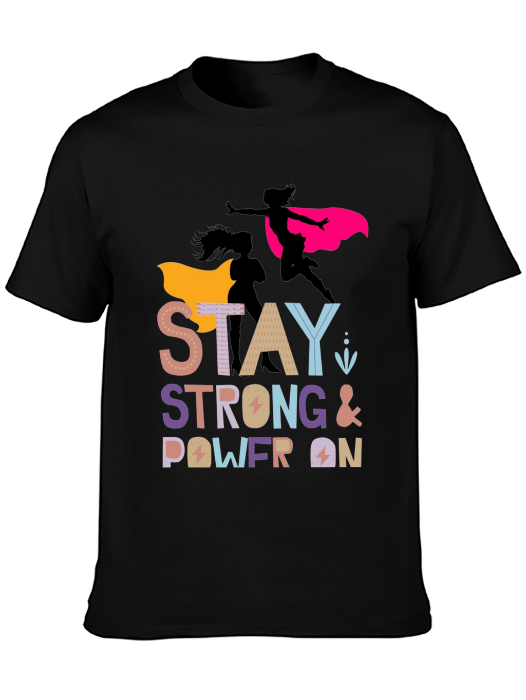 Stay Strong Power On Womens Graphic Tee