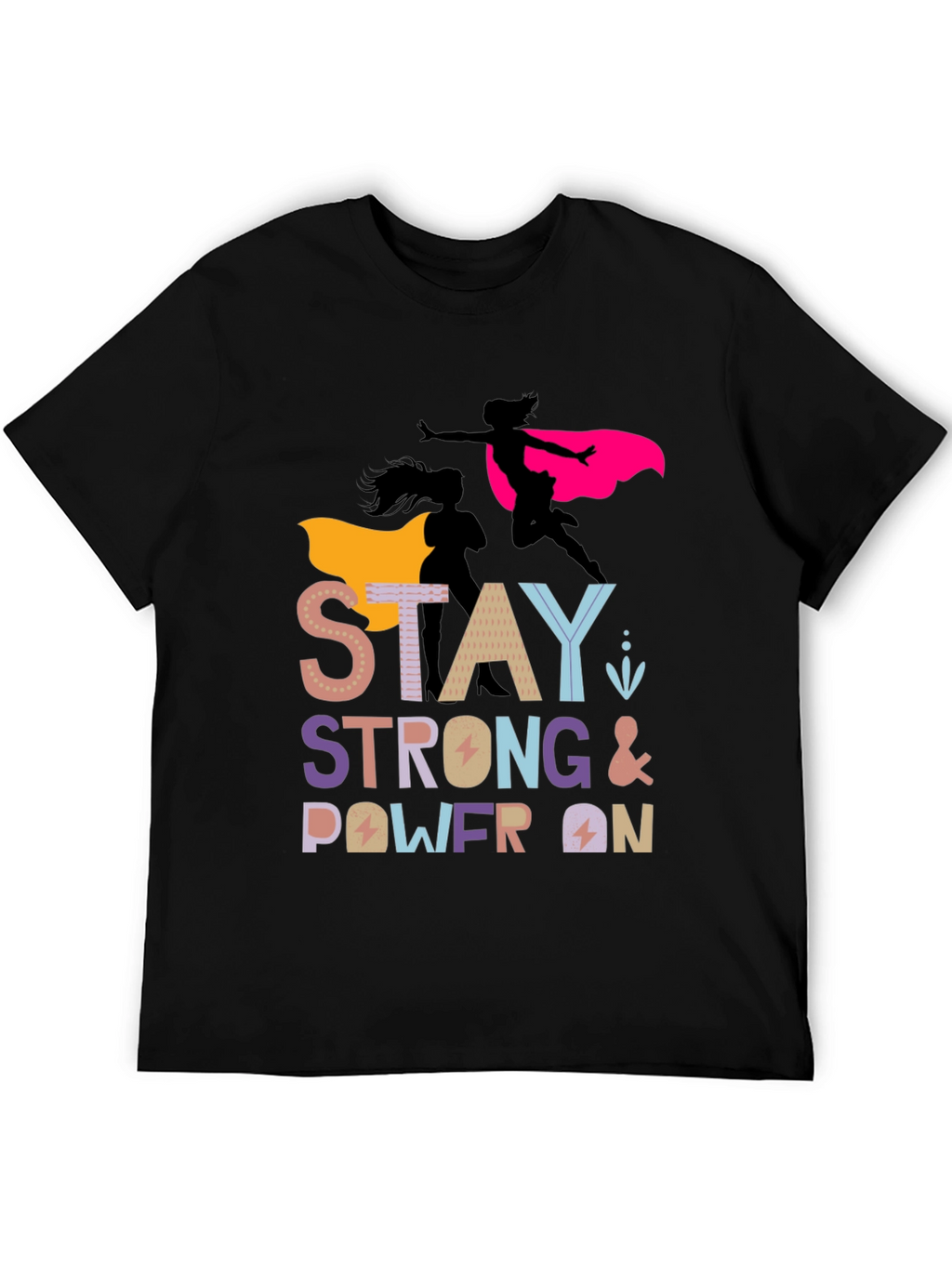Stay Strong Power On Womens Graphic Tee