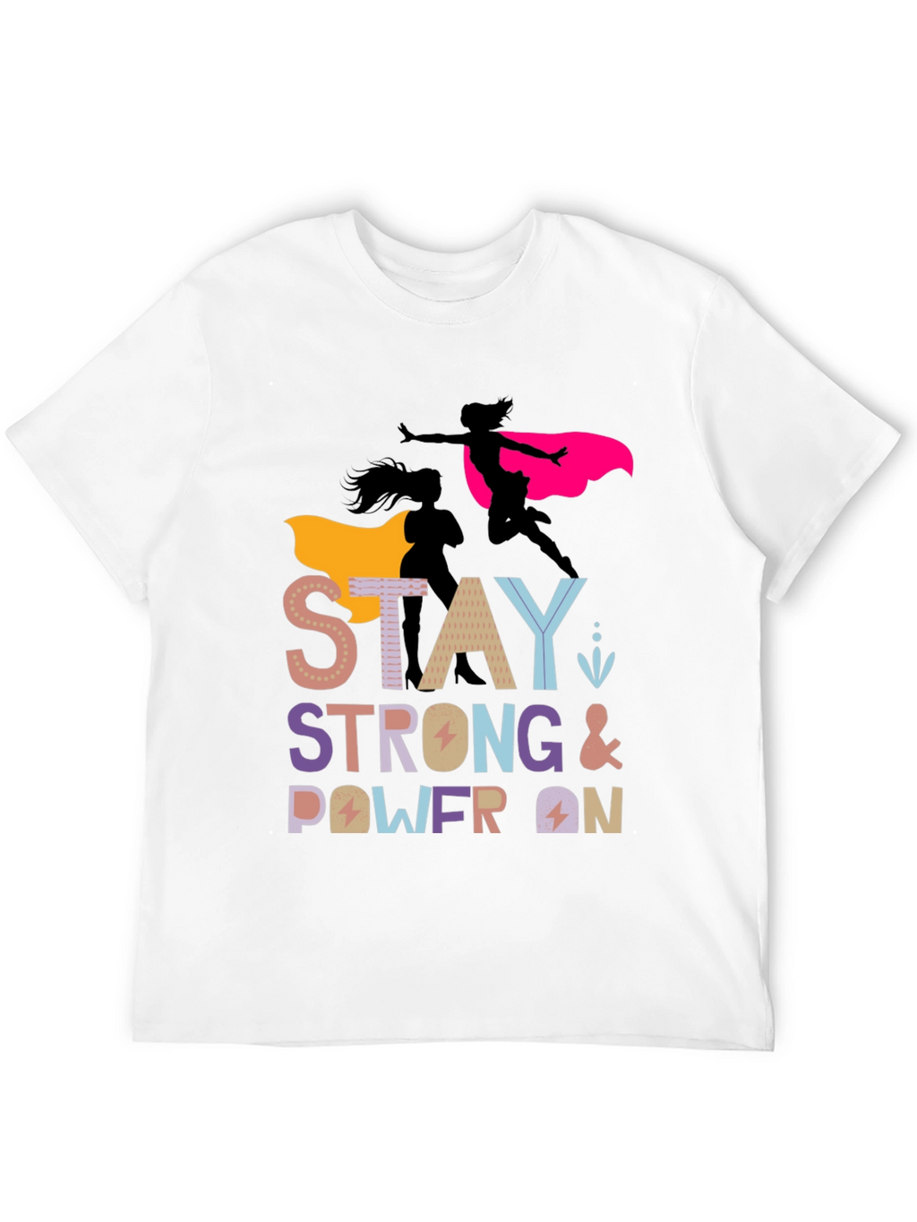 Stay Strong Power On Womens Graphic Tee