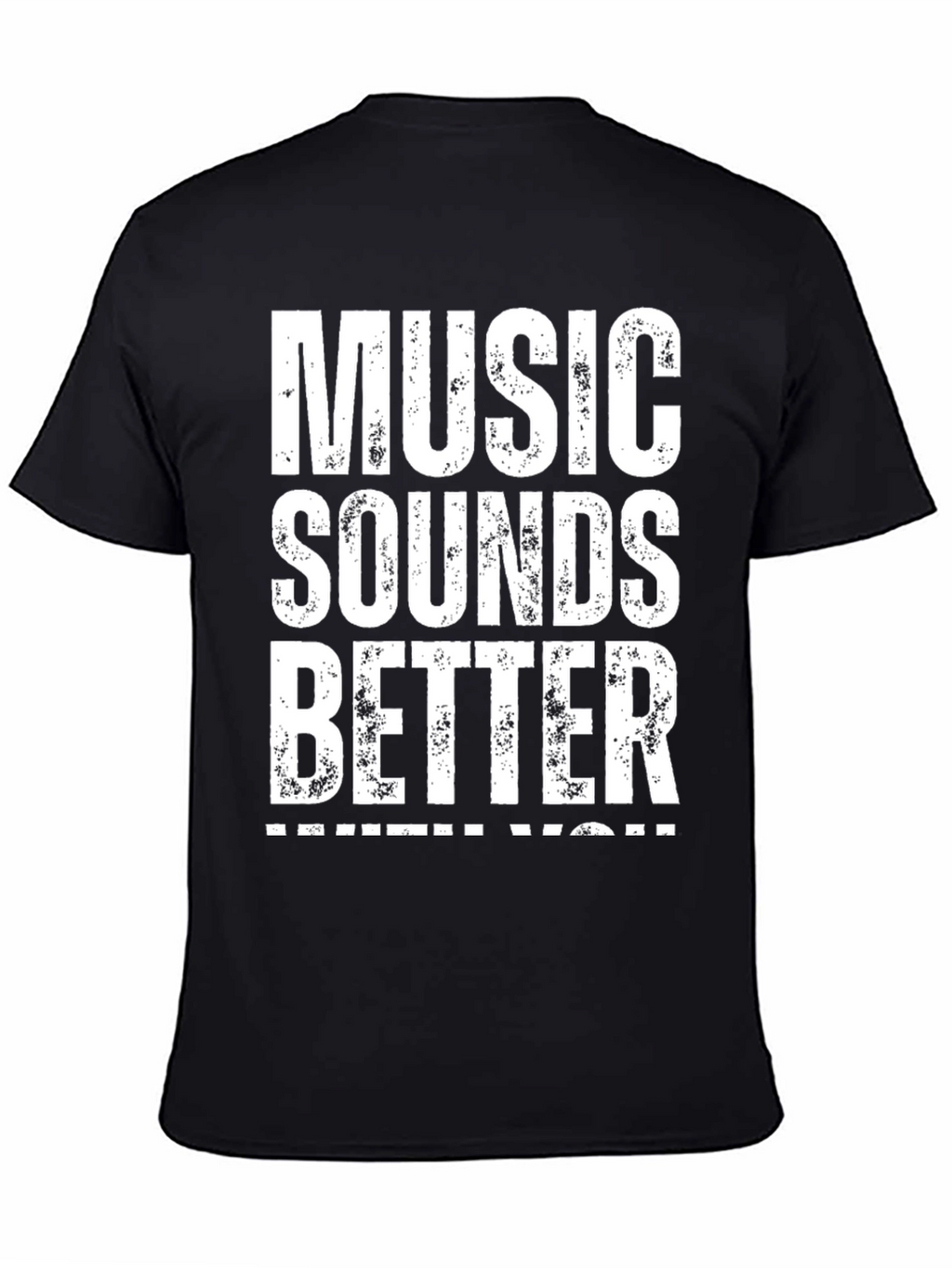 Music Sounds Better With You - Graphic Tee