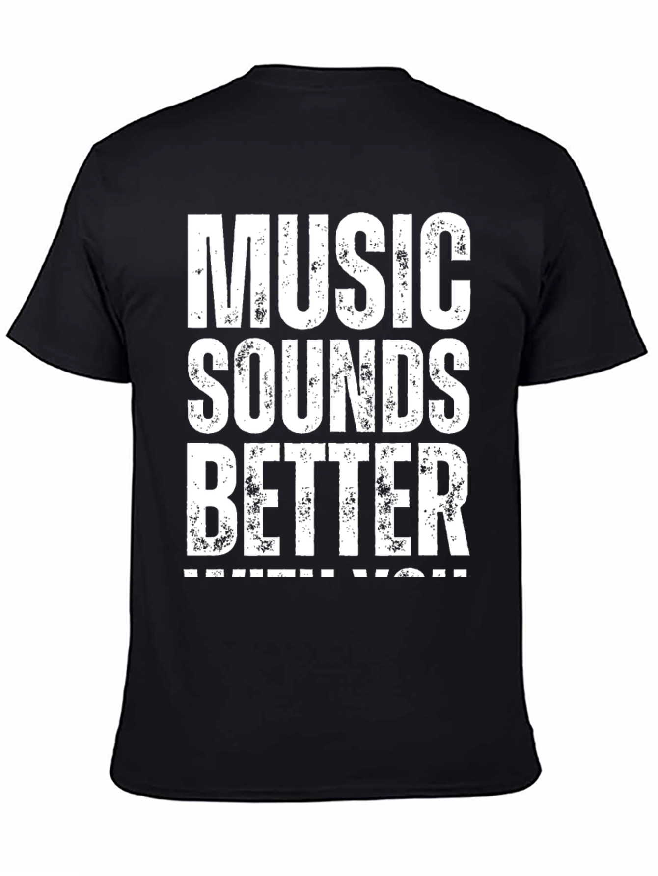 Music Sounds Better With You - Graphic Tee