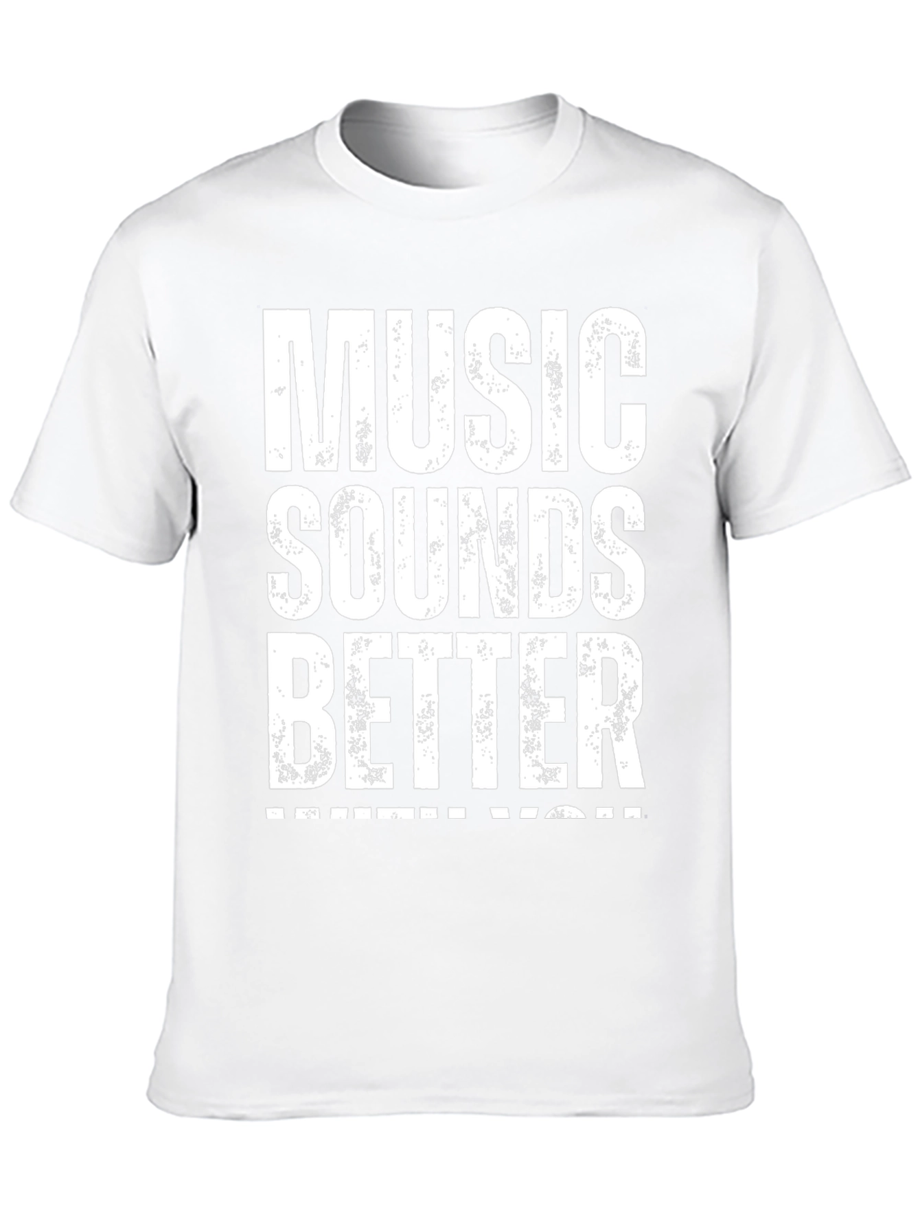 Music Sounds Better With You - Graphic Tee