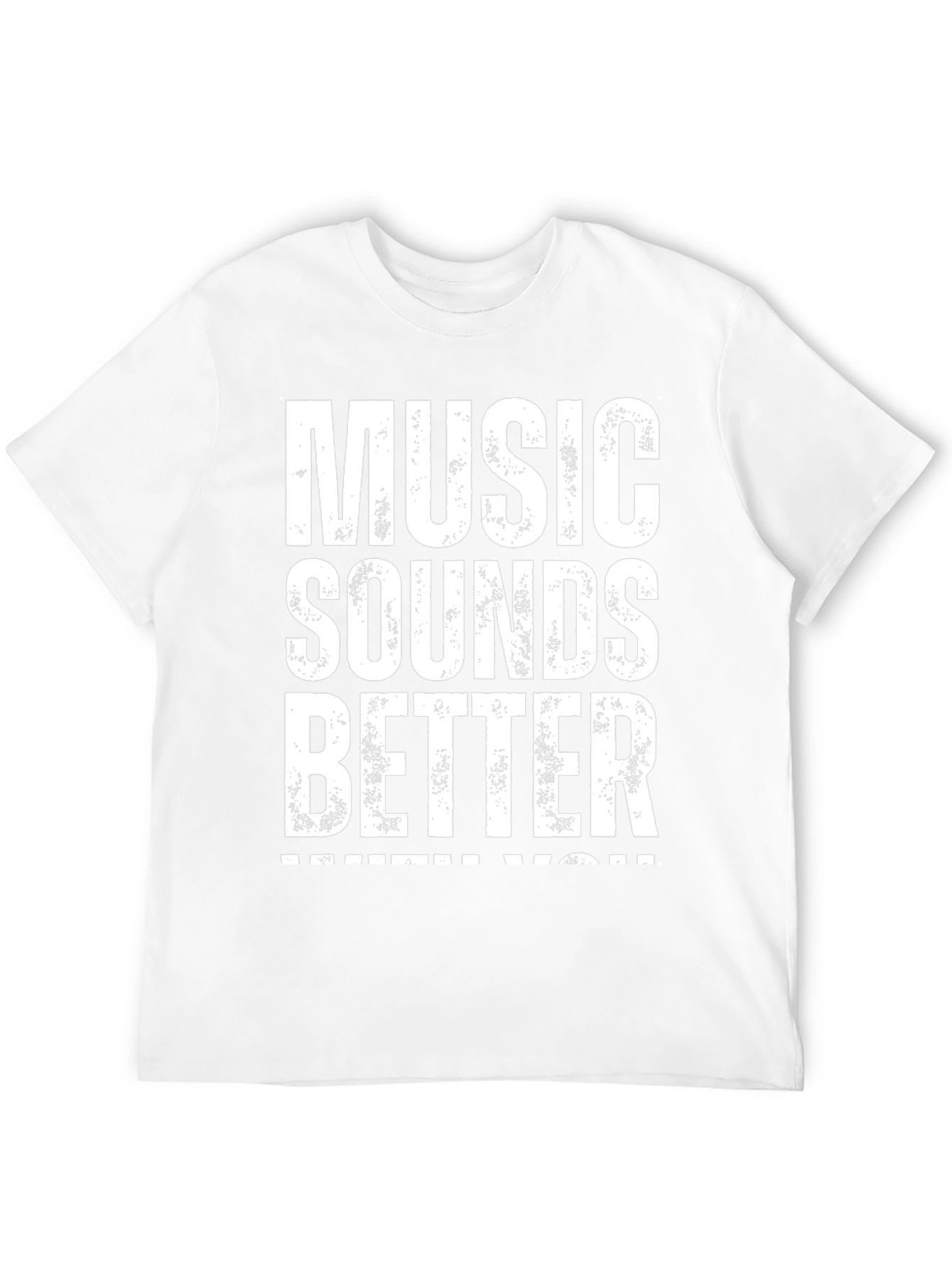 Music Sounds Better With You - Graphic Tee