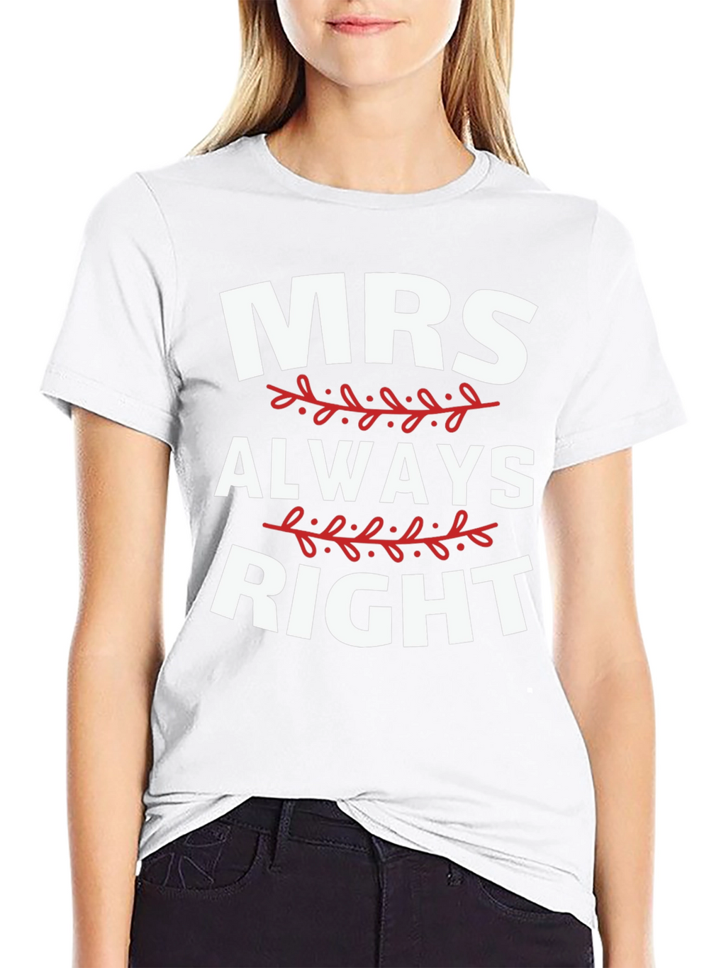 Mrs. Always Right Funny Graphic T-Shirt
