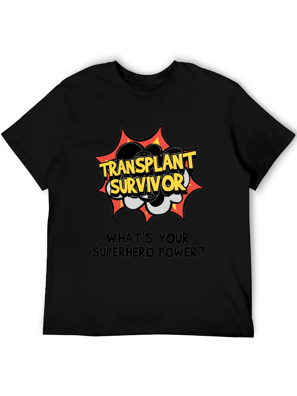 Transplant Survivor Superhero Power T-Shirt