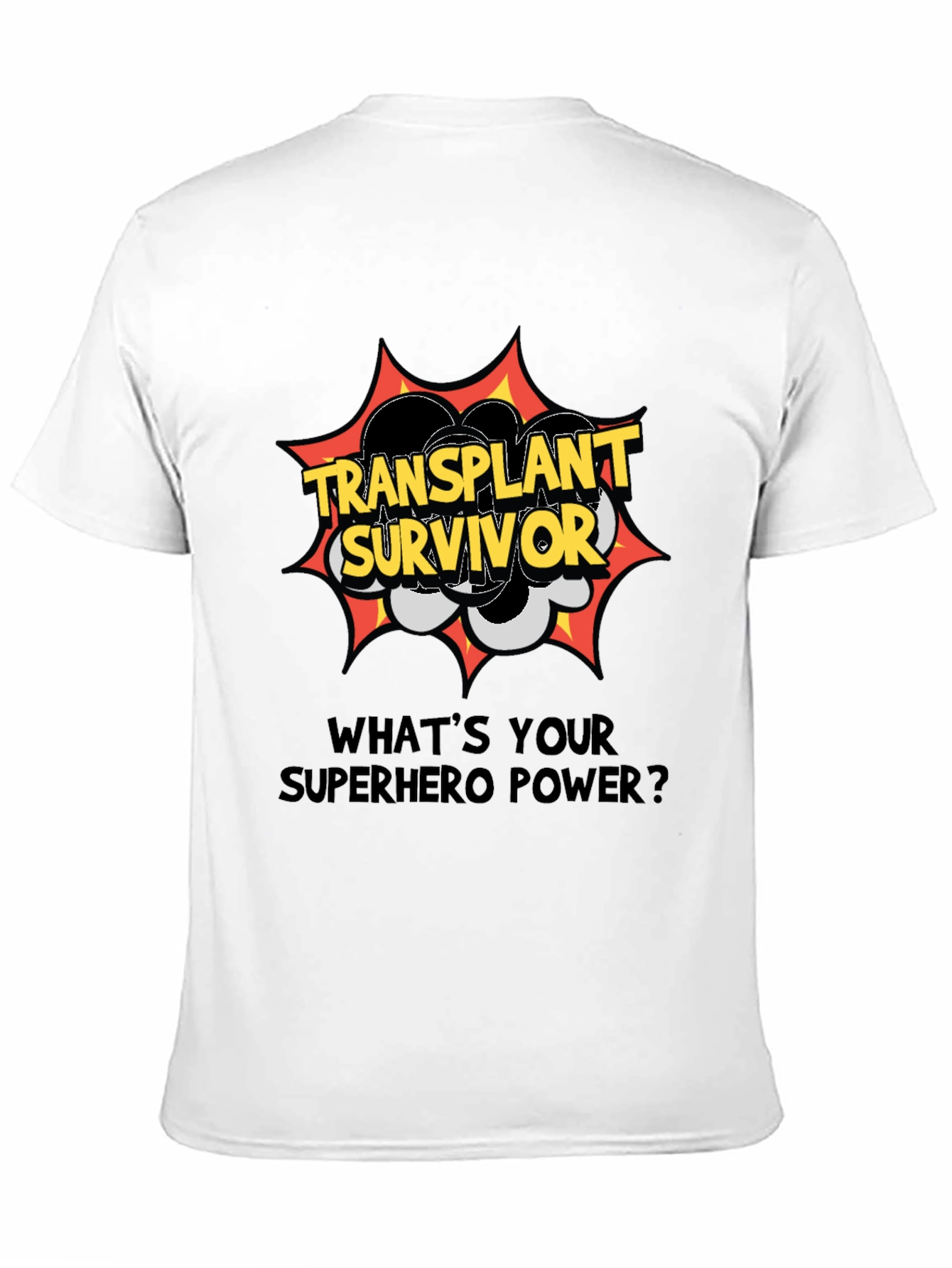 Transplant Survivor Superhero Power T-Shirt