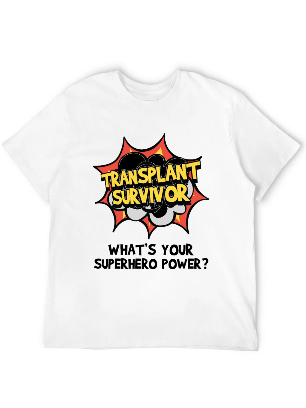 Transplant Survivor Superhero Power T-Shirt
