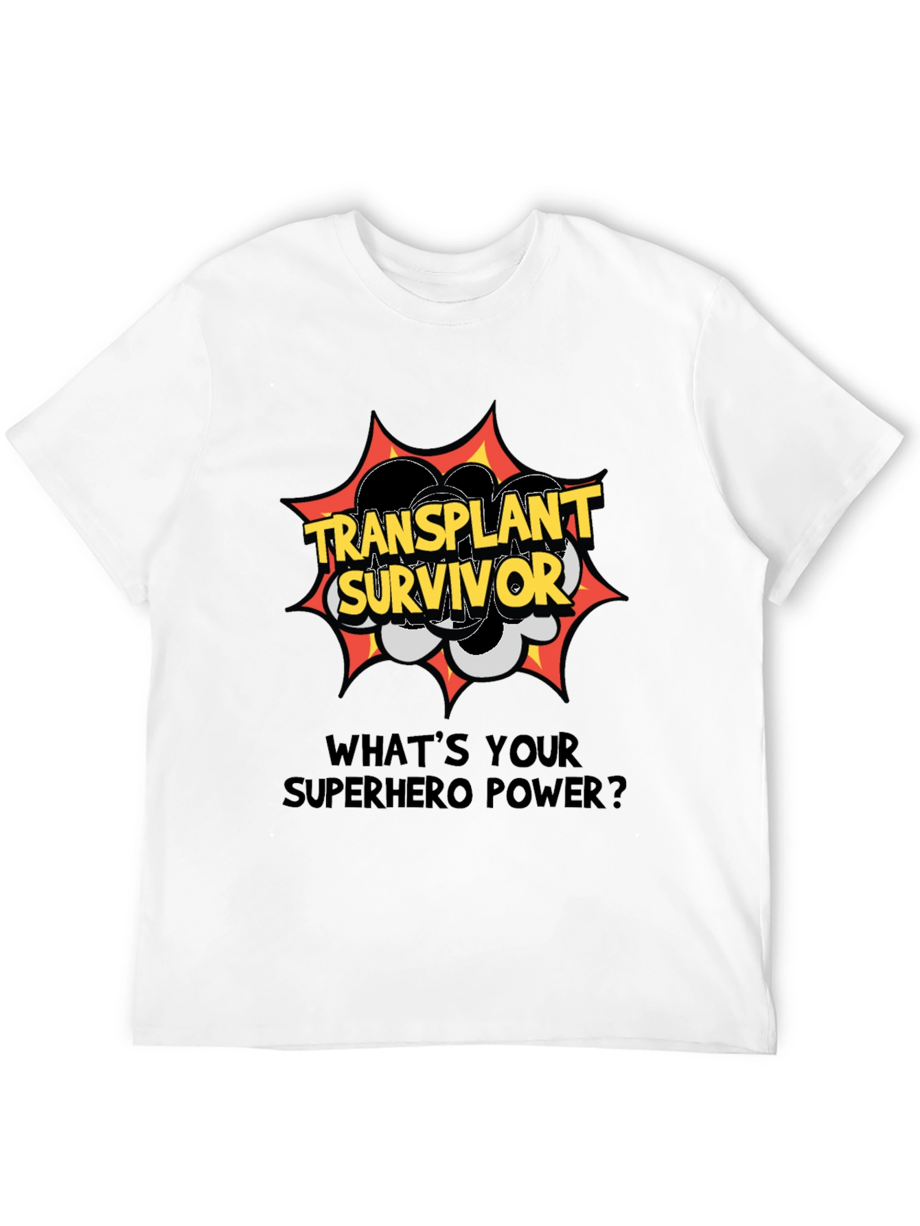 Transplant Survivor Superhero Power T-Shirt