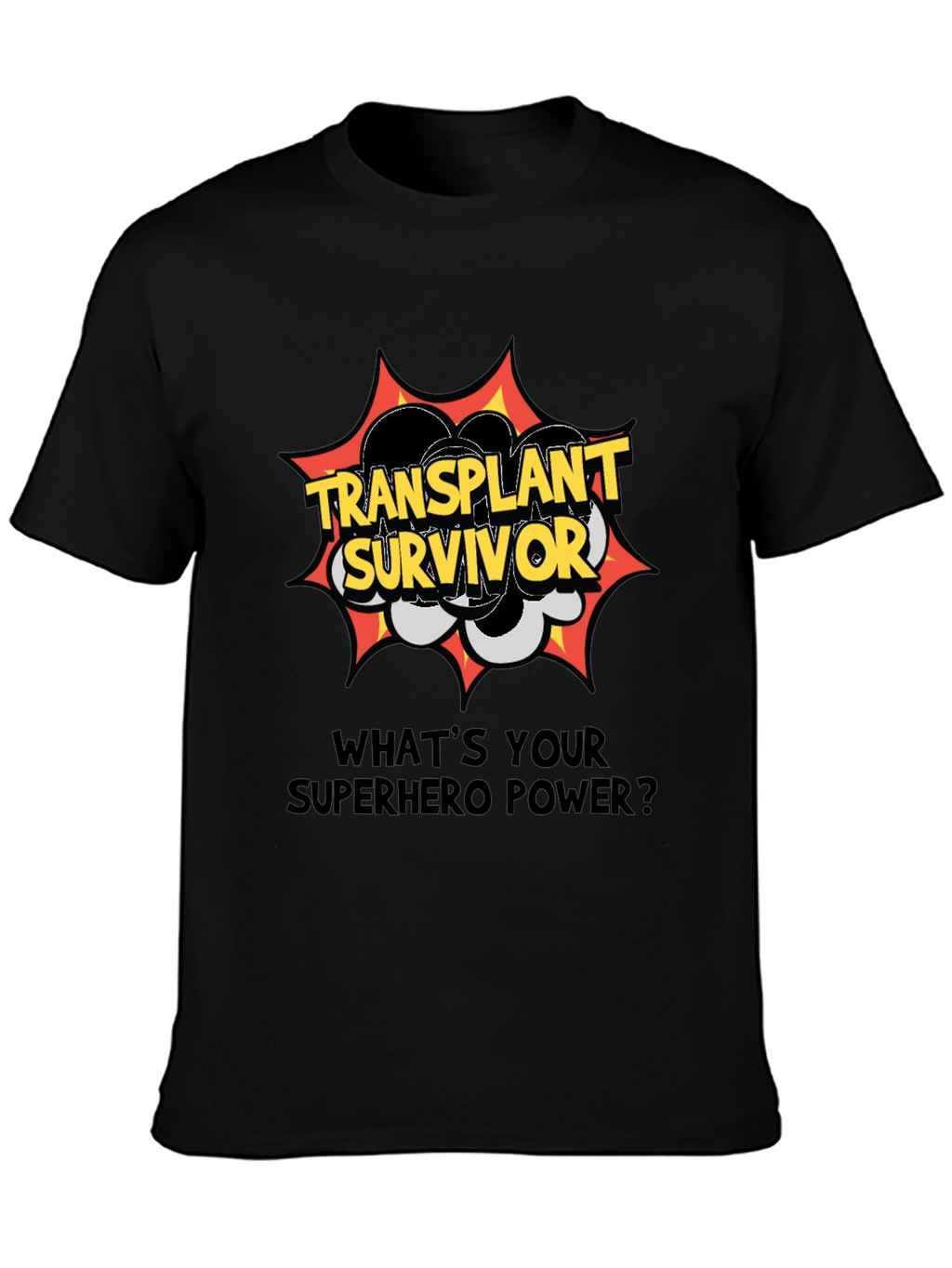 Transplant Survivor Superhero Power T-Shirt