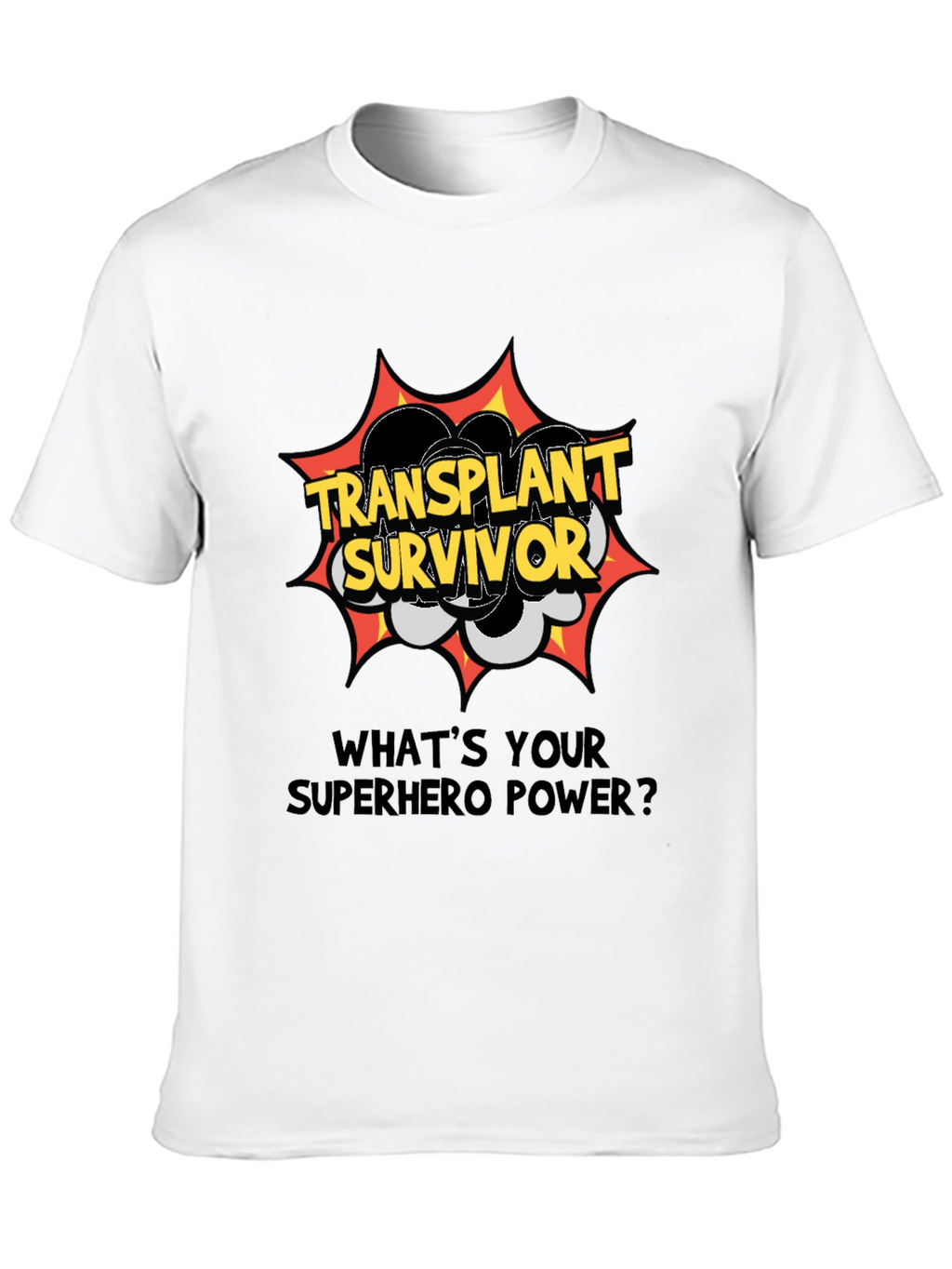 Transplant Survivor Superhero Power T-Shirt