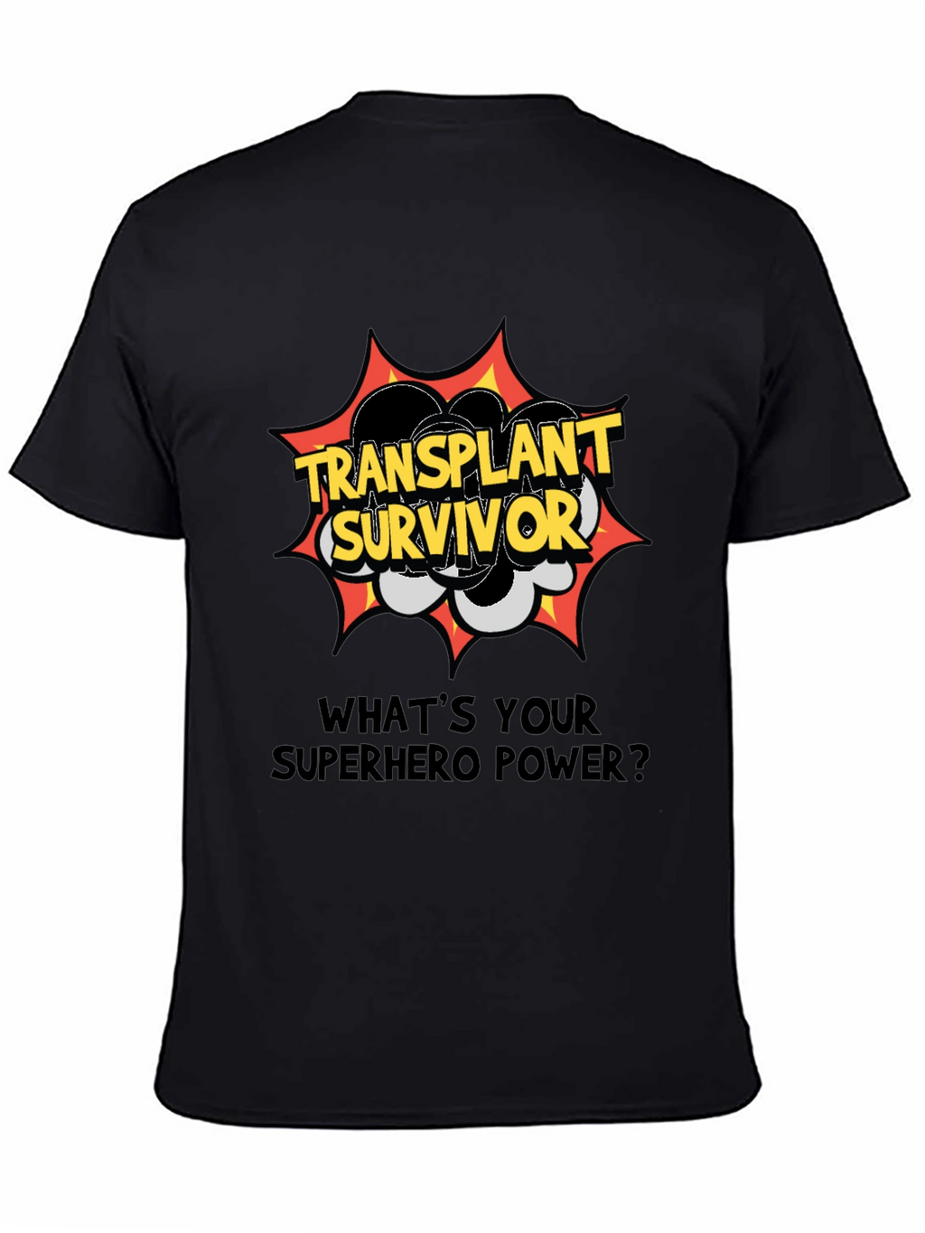 Transplant Survivor Superhero Power T-Shirt