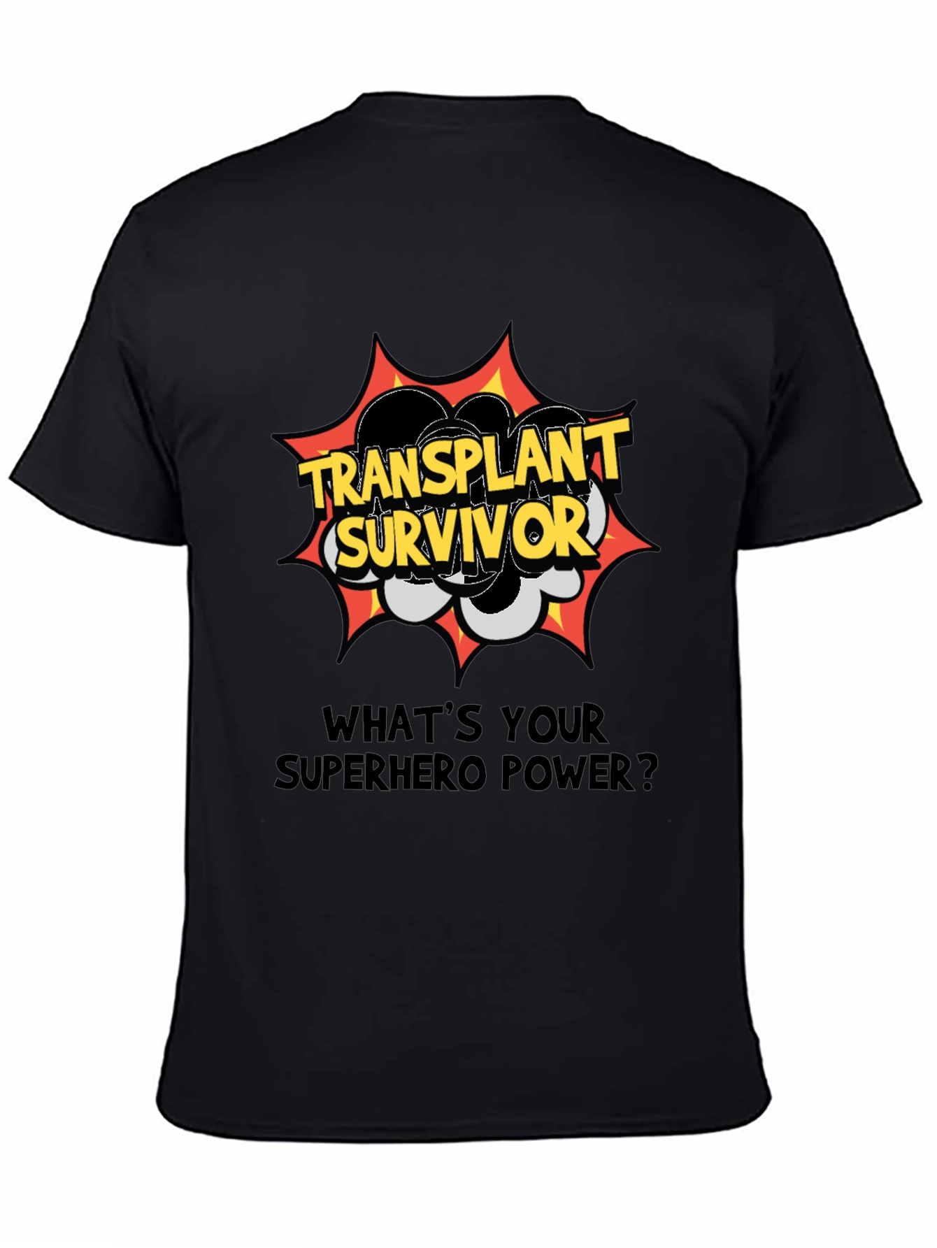 Transplant Survivor Superhero Power T-Shirt