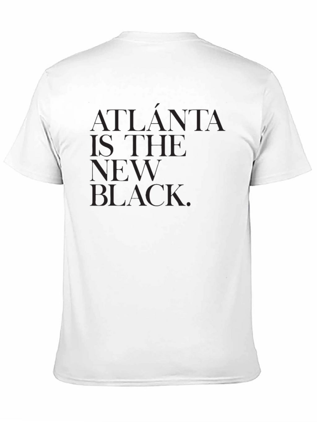 Atlanta is the New Black T-Shirt