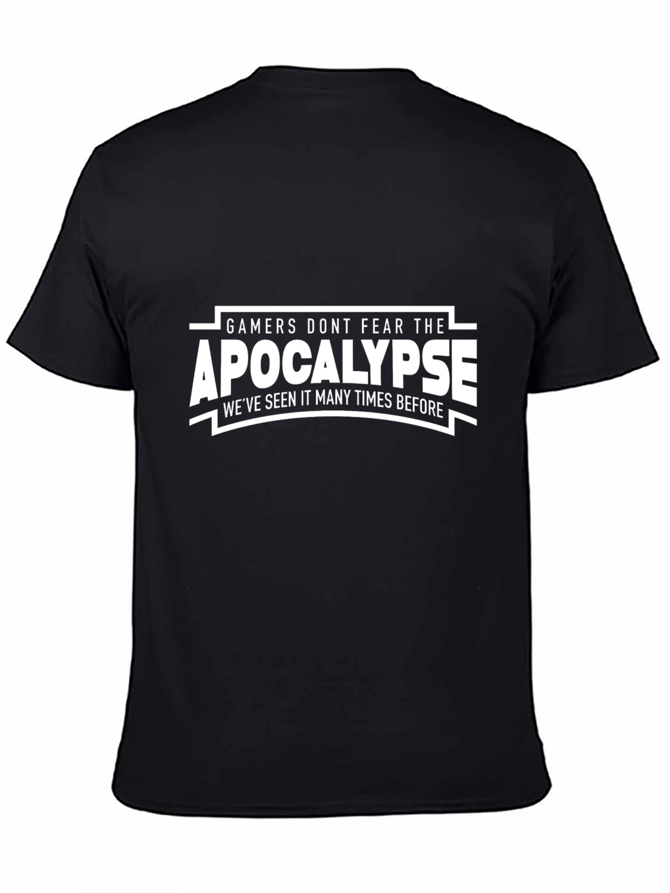 Gamers Dont Fear Apocalypse T-Shirt