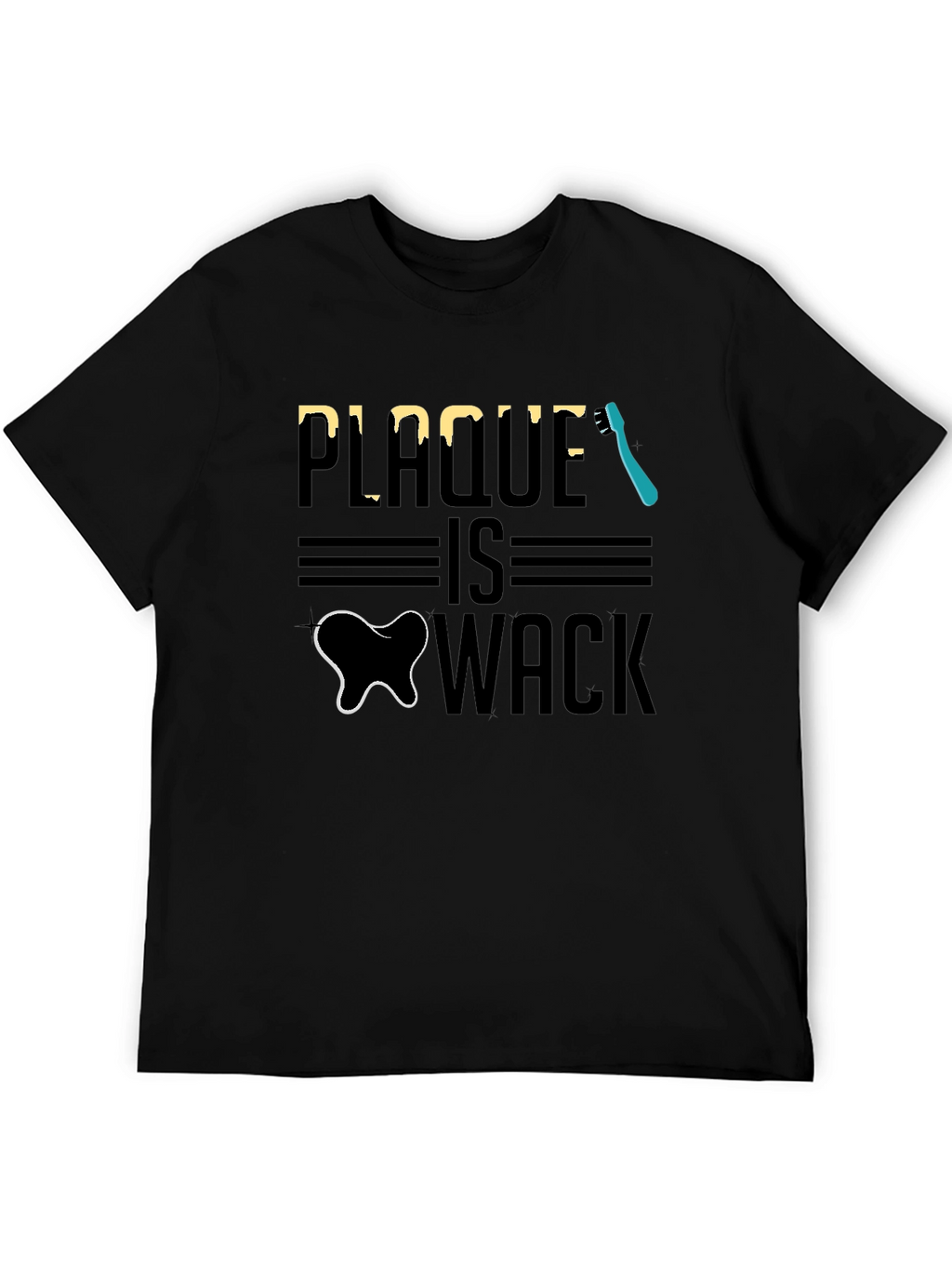 Plaque is Wack Funny Dental T-Shirt