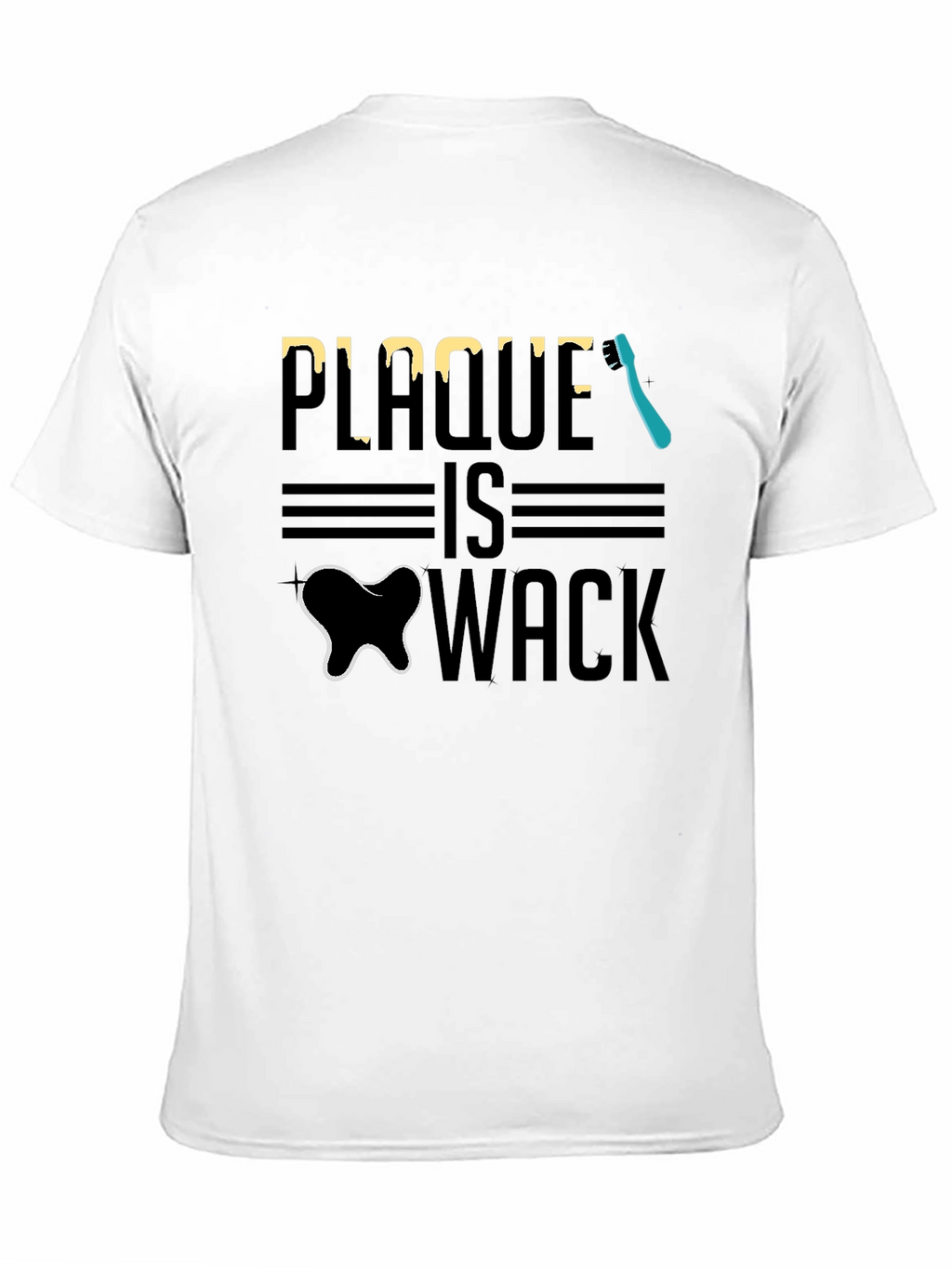 Plaque is Wack Funny Dental T-Shirt