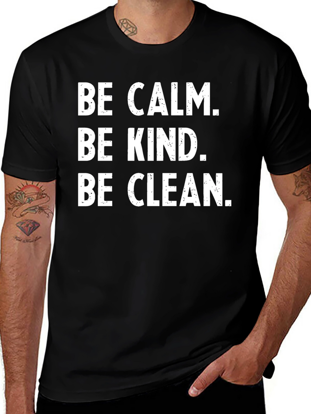 Be Calm Be Kind Be Clean T-Shirt