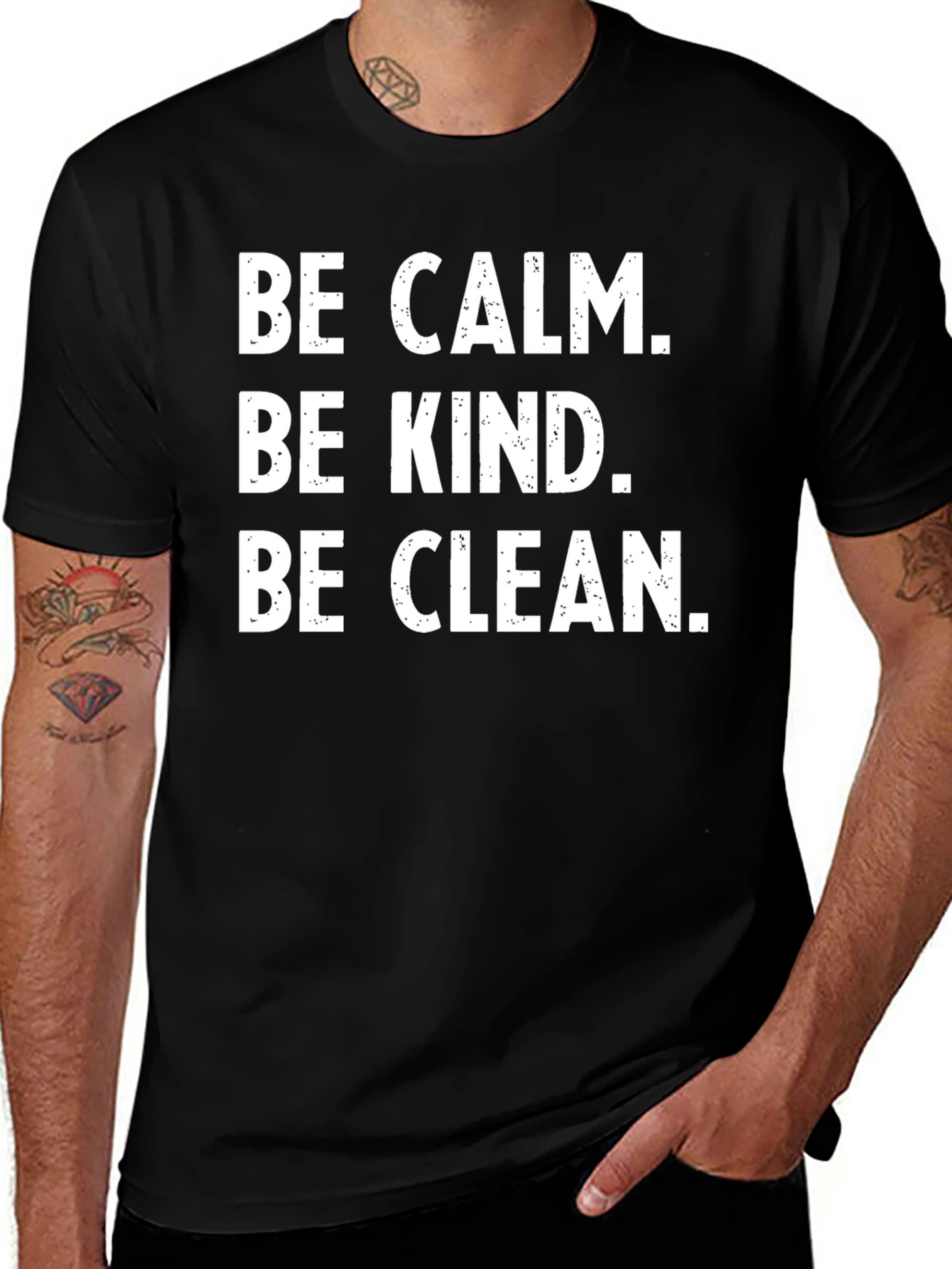 Be Calm Be Kind Be Clean T-Shirt