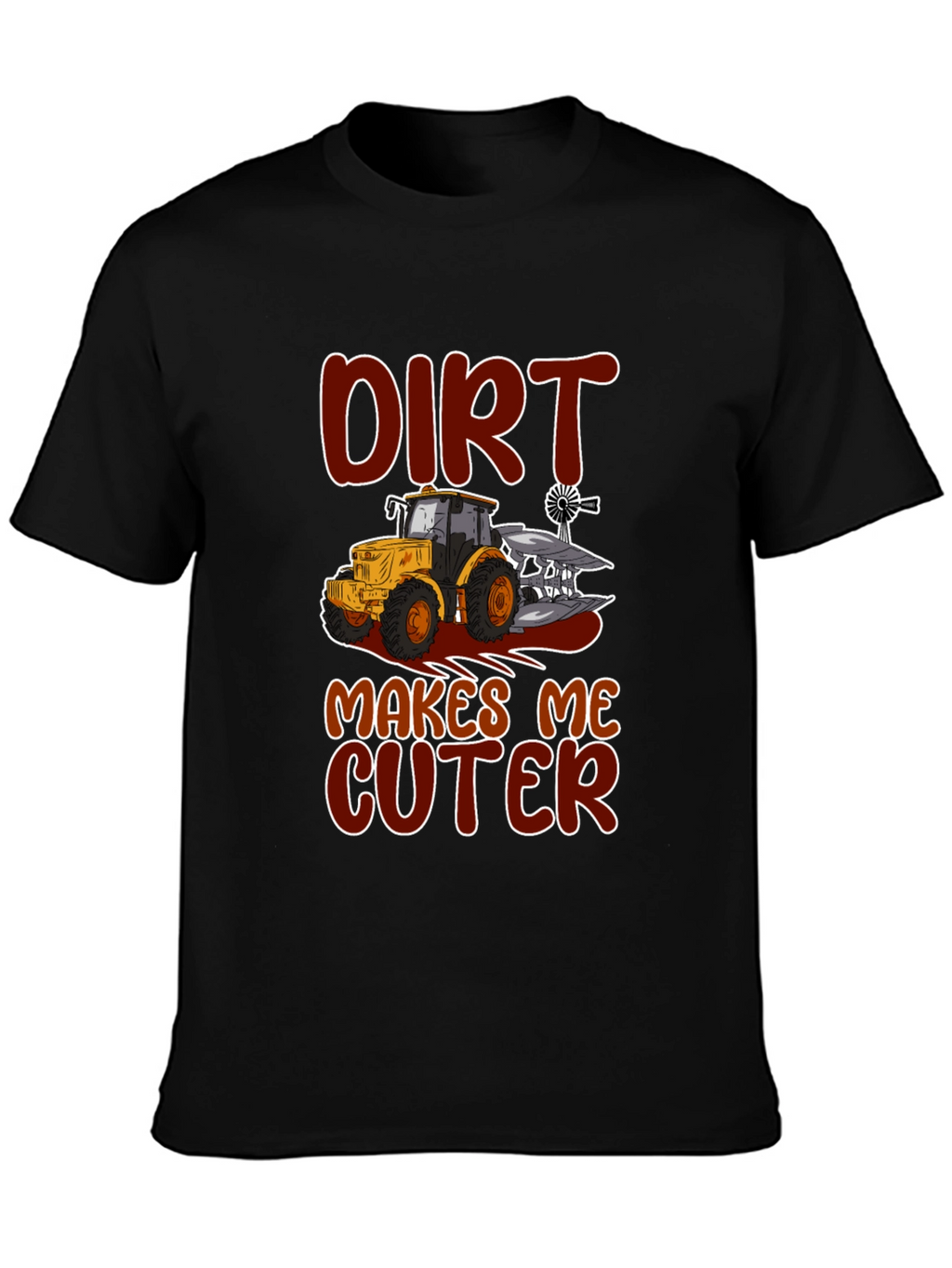 Dirt Makes Me Cuter Tractor Graphic T-Shirt
