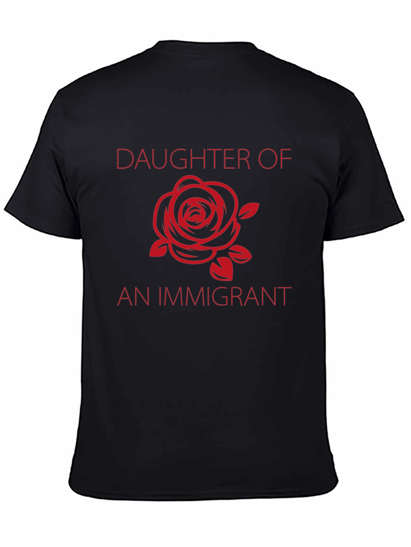 Daughter Of Immigrant Black Graphic Tee