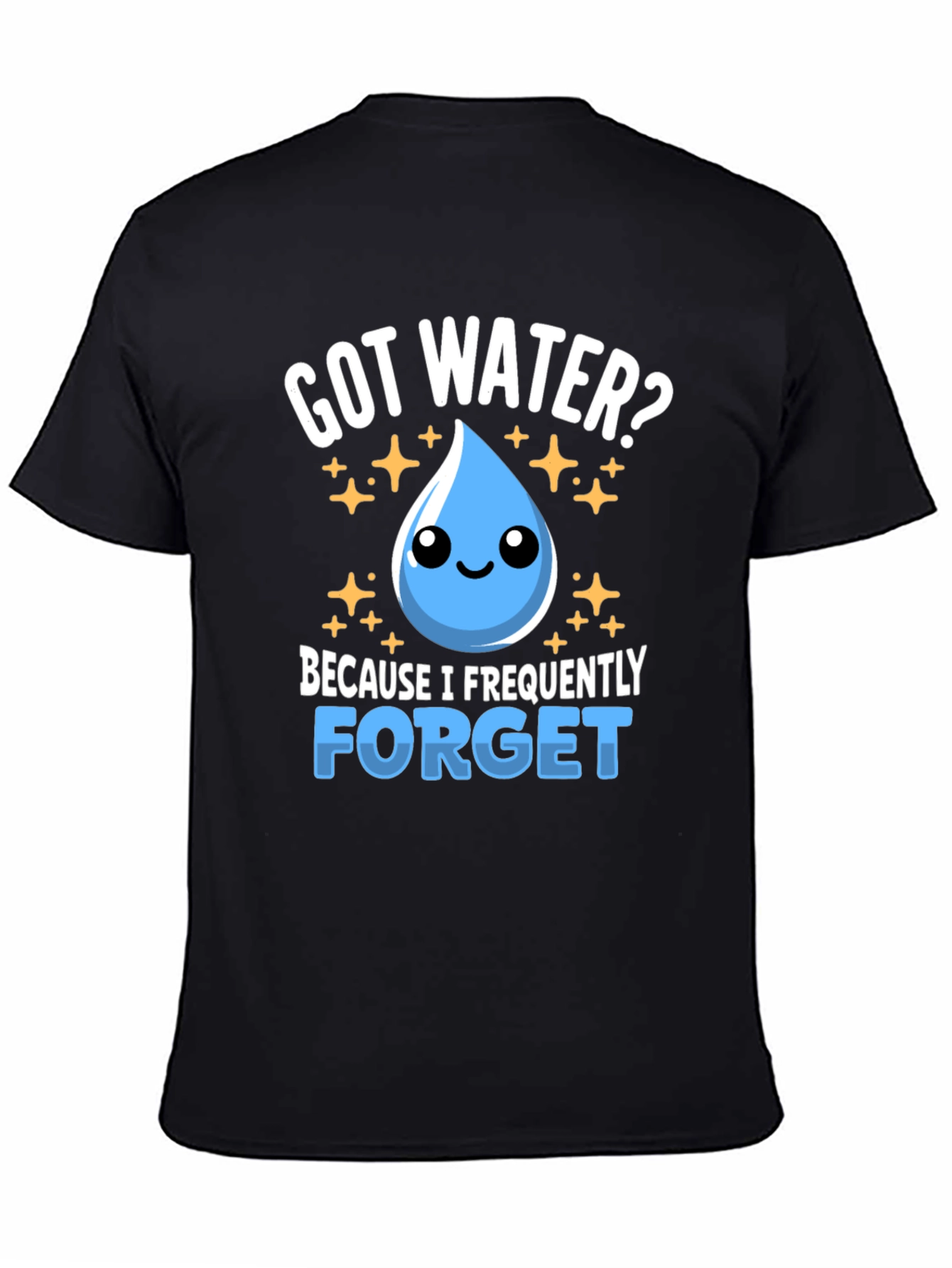Got Water? Funny Hydration Reminder T-Shirt