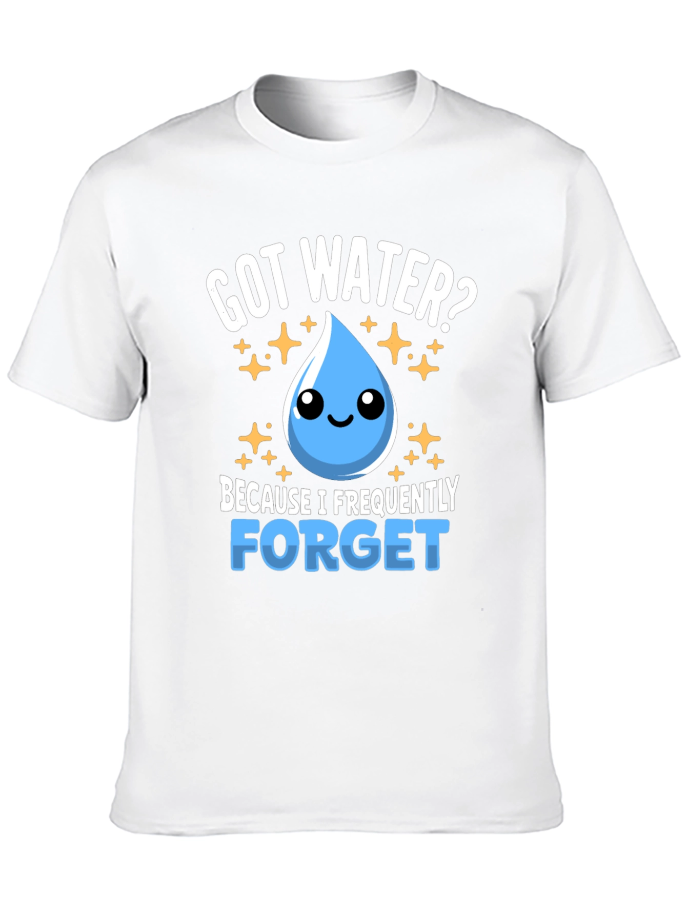Got Water? Funny Hydration Reminder T-Shirt