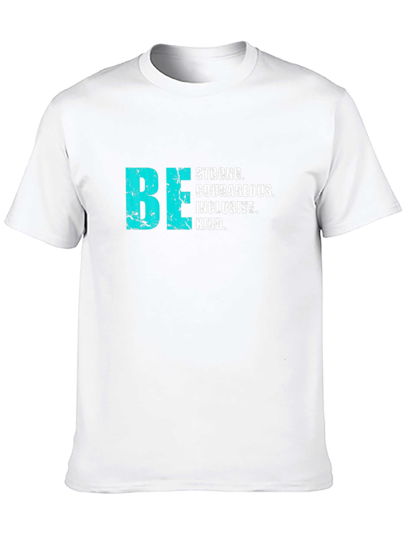 Be Strong Courageous Inclusive T-Shirt