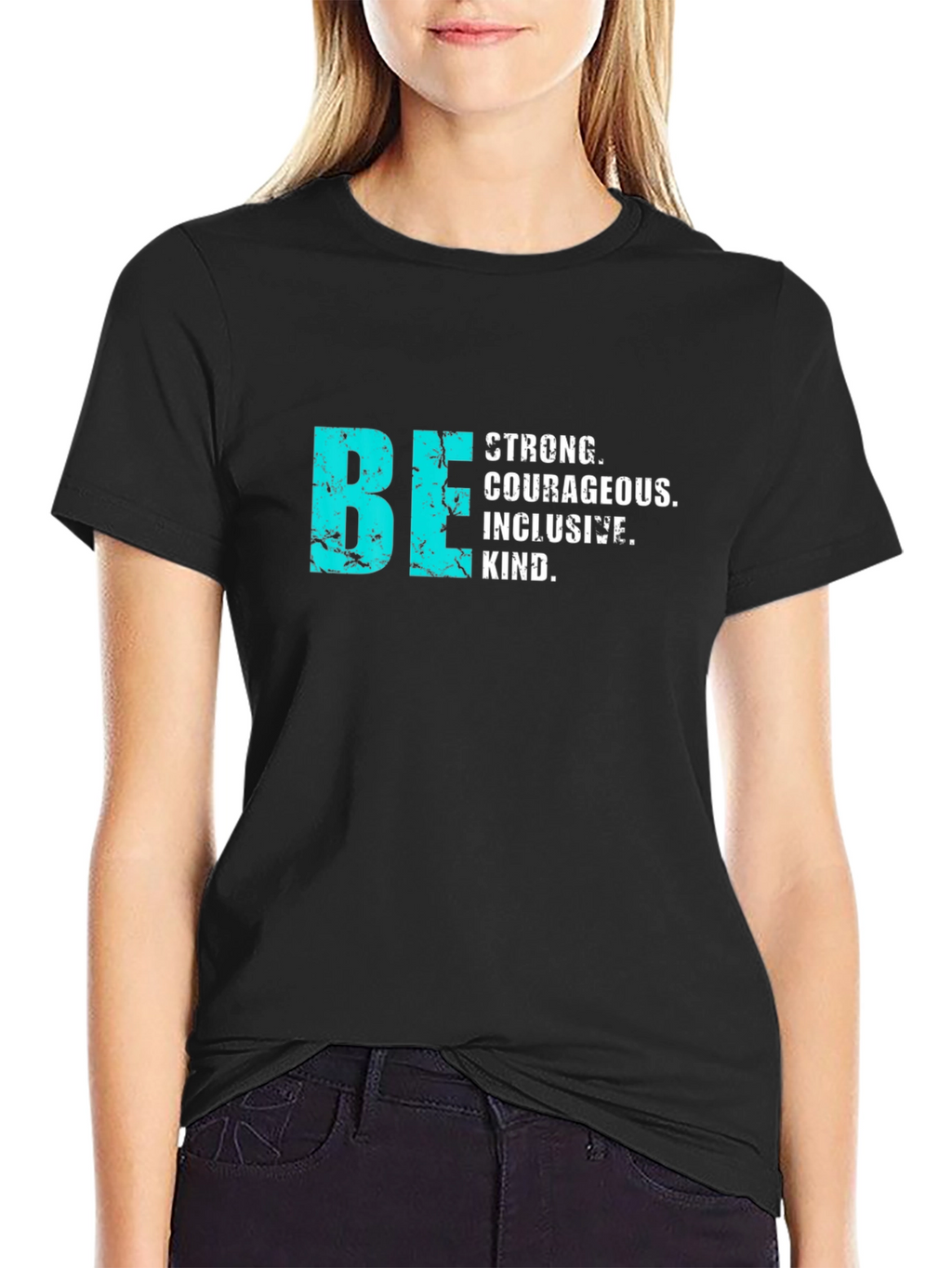 Be Strong Courageous Inclusive T-Shirt
