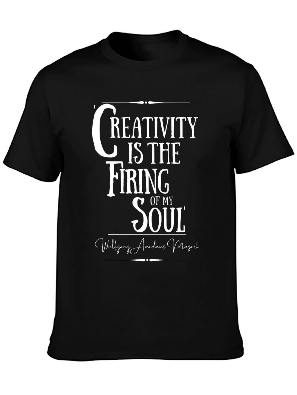 Creativity is the Firing of My Soul T-Shirt