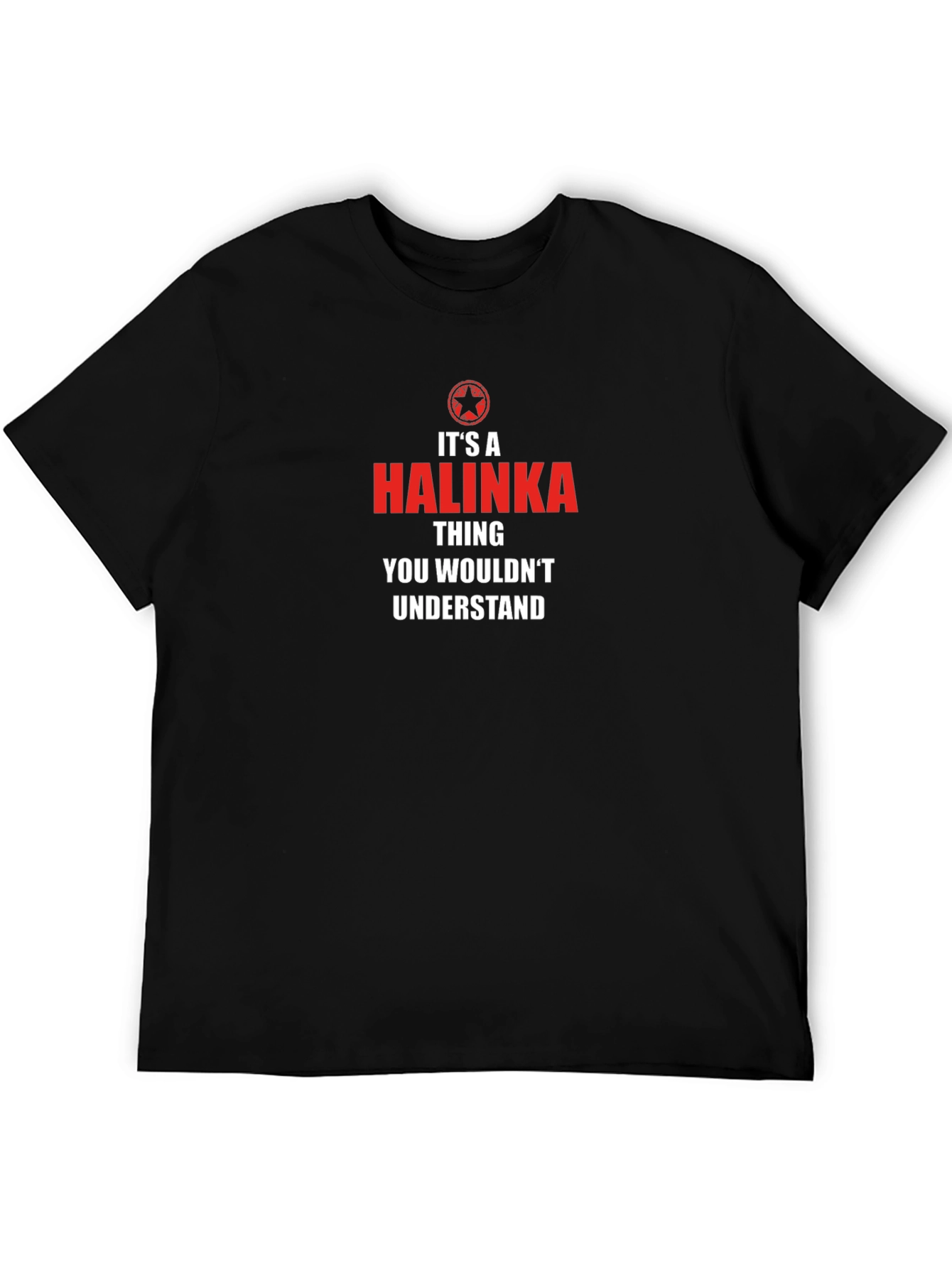 Its a Halinka Thing T-Shirt